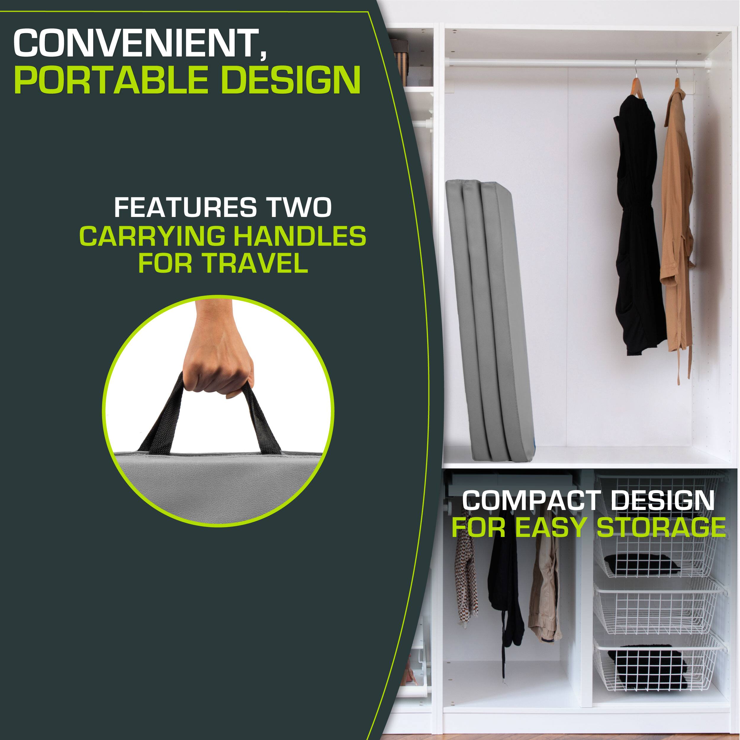 CONVENIENT, PORTABLE DESIGN
FEATURES TWO CARRYING HANDLES FOR TRAVEL
COMPACT DESIGN FOR EASY STORAGE