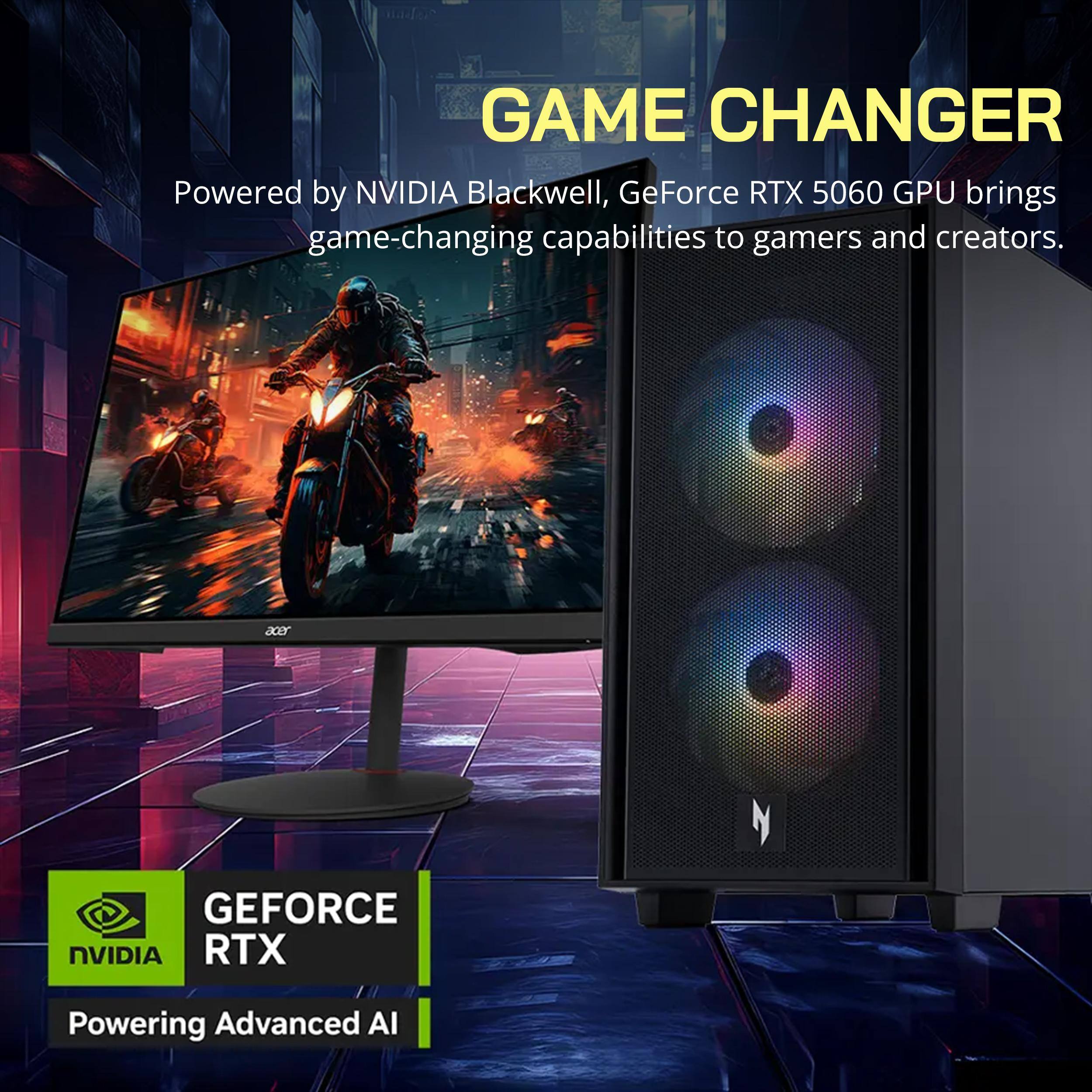GAME CHANGER  
Powered by NVIDIA Blackwell, GeForce RTX 5060 GPU brings game-changing capabilities to gamers and creators.  

GEFORCE RTX  
Powering Advanced AI