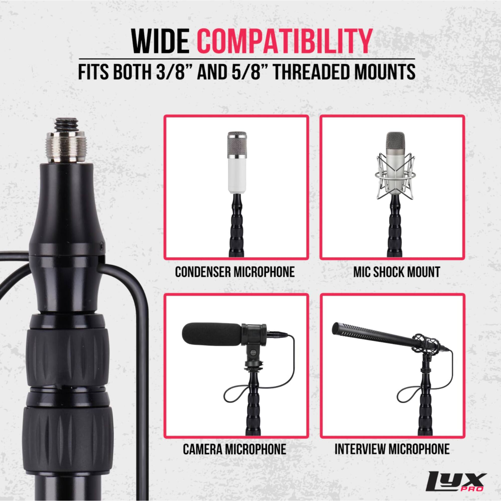 WIDE COMPATIBILITY  
FITS BOTH 3/8" AND 5/8" THREADED MOUNTS  

CONDENSER MICROPHONE  
MIC SHOCK MOUNT  
CAMERA MICROPHONE  
INTERVIEW MICROPHONE  

LYX PRO