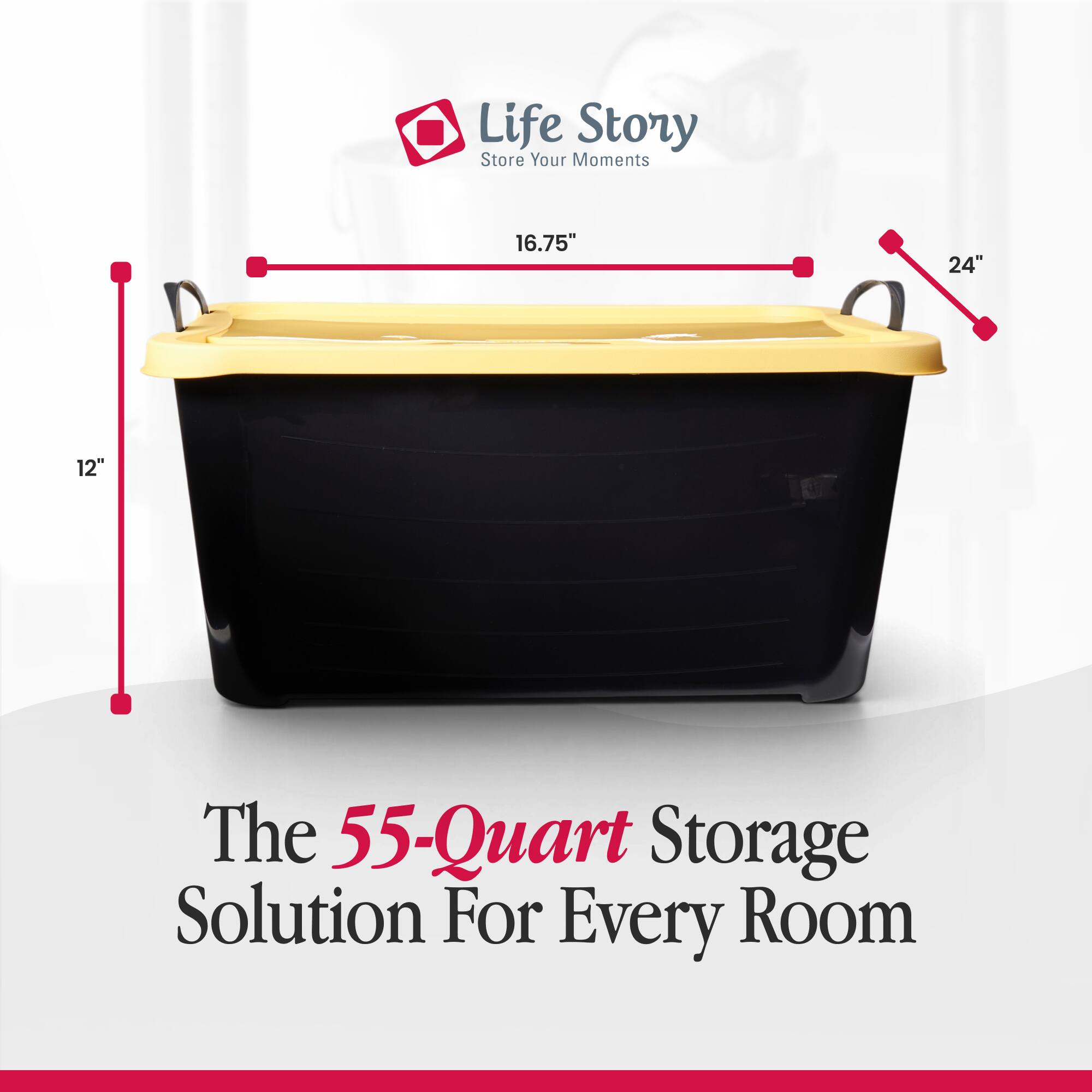 Life Story  
Store Your Moments

16.75"  
24"  
12"

The 55-Quart Storage Solution For Every Room