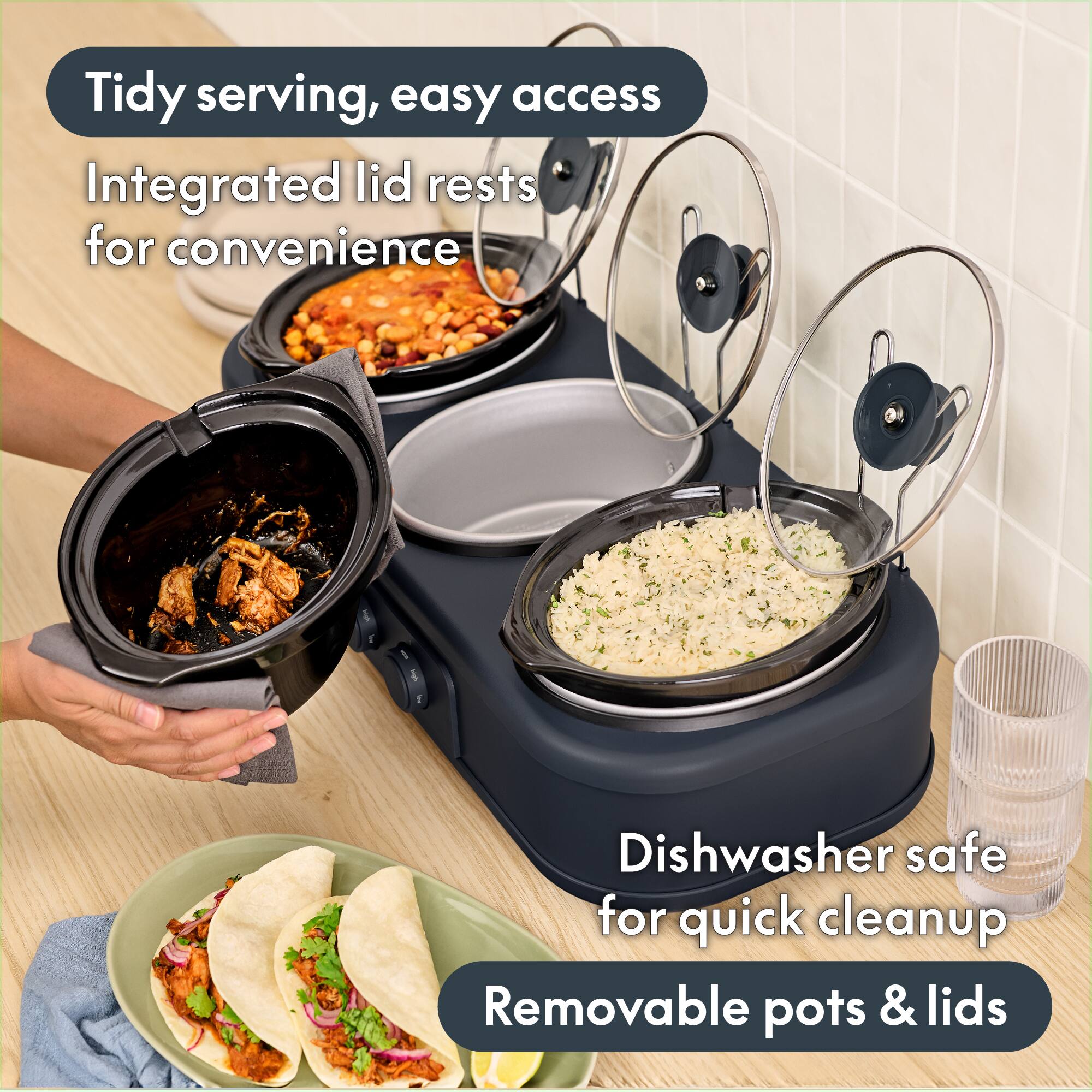 Tidy serving, easy access  
Integrated lid rests for convenience  

Dishwasher safe for quick cleanup  
Removable pots & lids