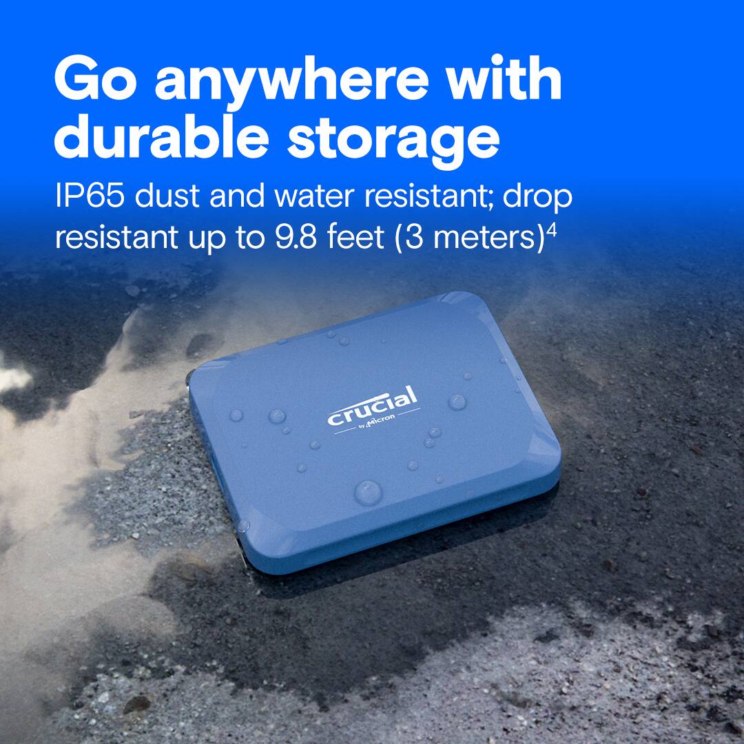Go anywhere with durable storage IP65 dust and water resistant; drop resistant up to 9.8 feet (3 meters) Crucial ial - Micron.