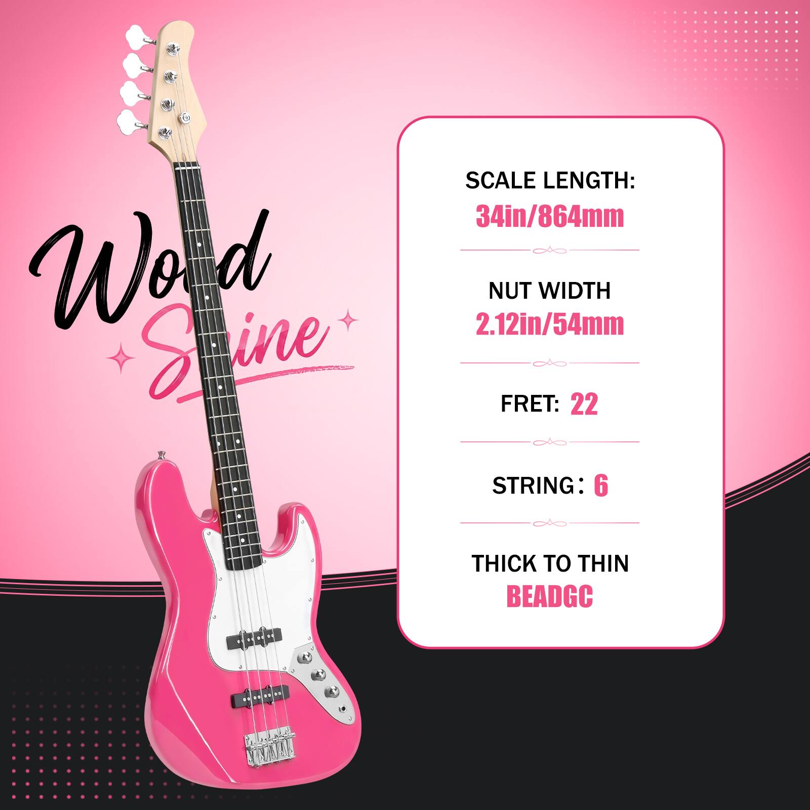 SCALE LENGTH: 34in/864mm  
NUT WIDTH: 2.12in/54mm  
FRET: 22  
STRING: 6  
THICK TO THIN: BEADGC