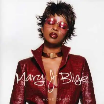Mary J Blige
No More Drama
