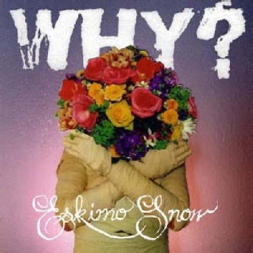 Why? - Eskimo Snow   - COMPACT DISCS [CD] price history on PriceWatchPro