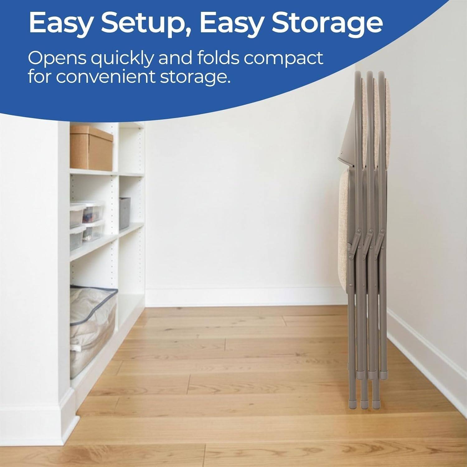 Easy Setup, Easy Storage  
Opens quickly and folds compact for convenient storage.