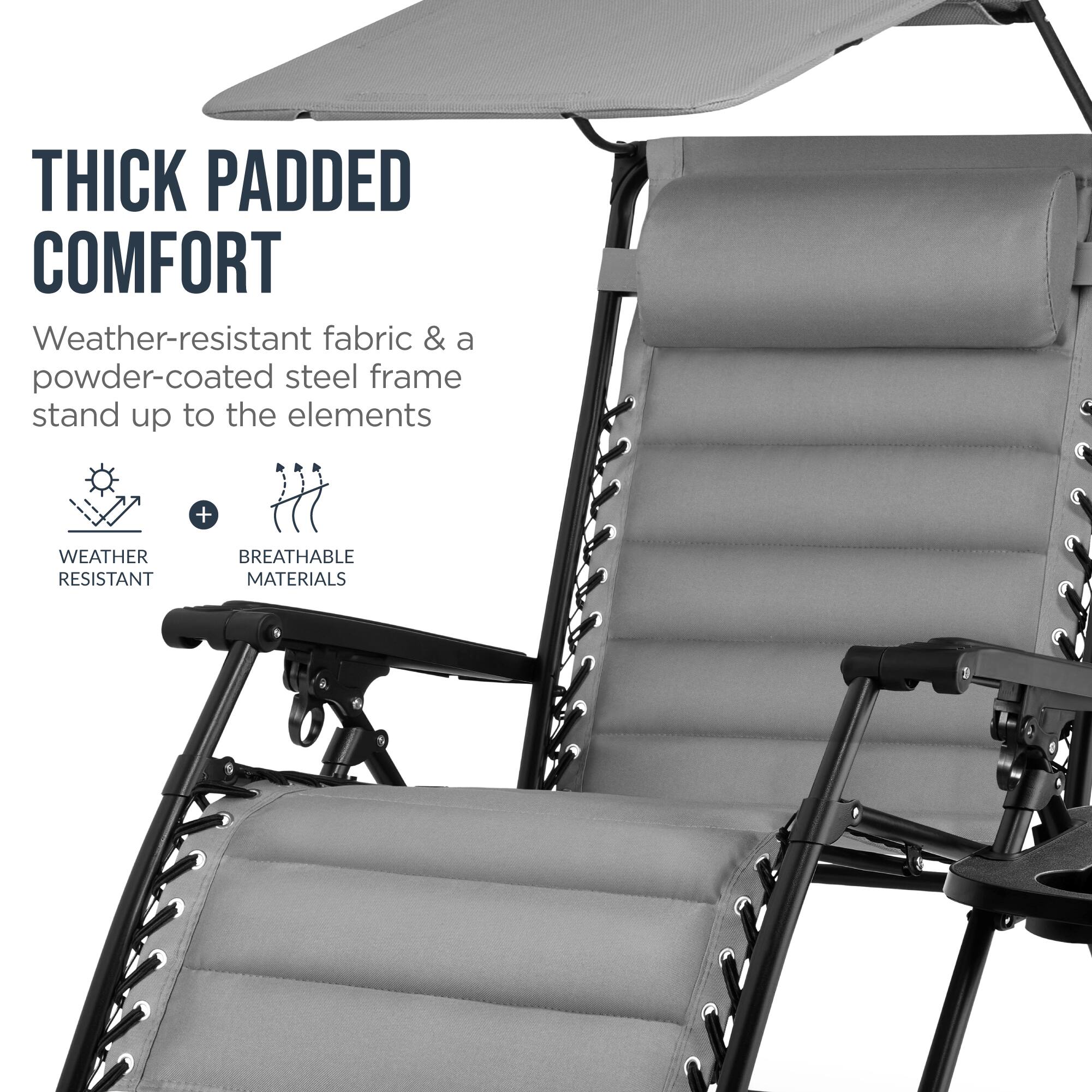 THICK PADDED COMFORT  
Weather-resistant fabric & a powder-coated steel frame stand up to the elements  
+ WEATHER RESISTANT  
BREATHABLE MATERIALS
