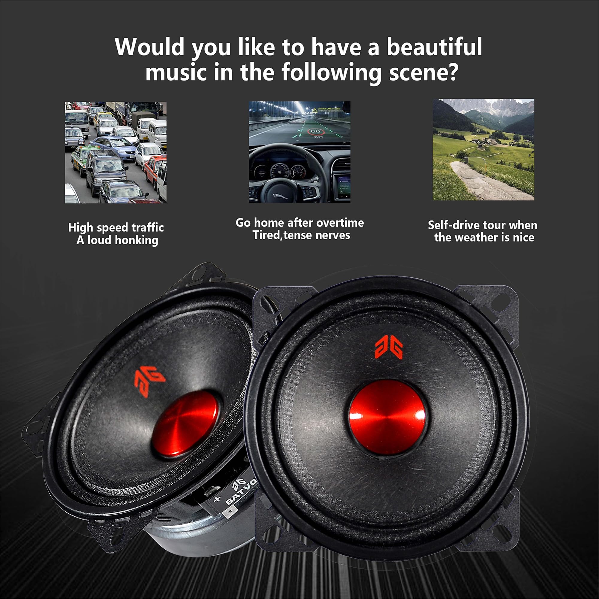 Would you like to have a beautiful music in the following scene?

- High speed traffic
  A loud honking

- Go home after overtime
  Tired, tense nerves

- Self-drive tour when the weather is nice