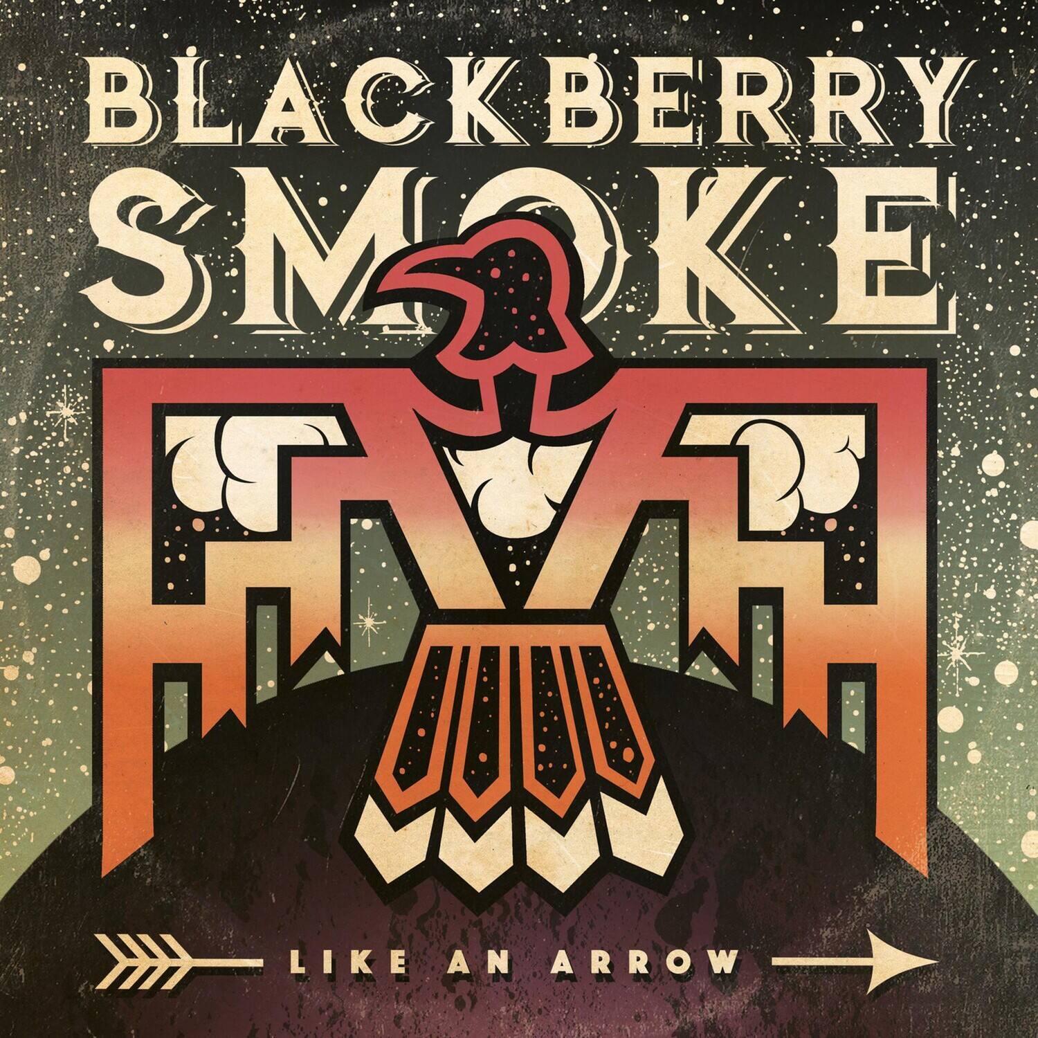 BLACKBERRY SMOKE  
LIKE AN ARROW