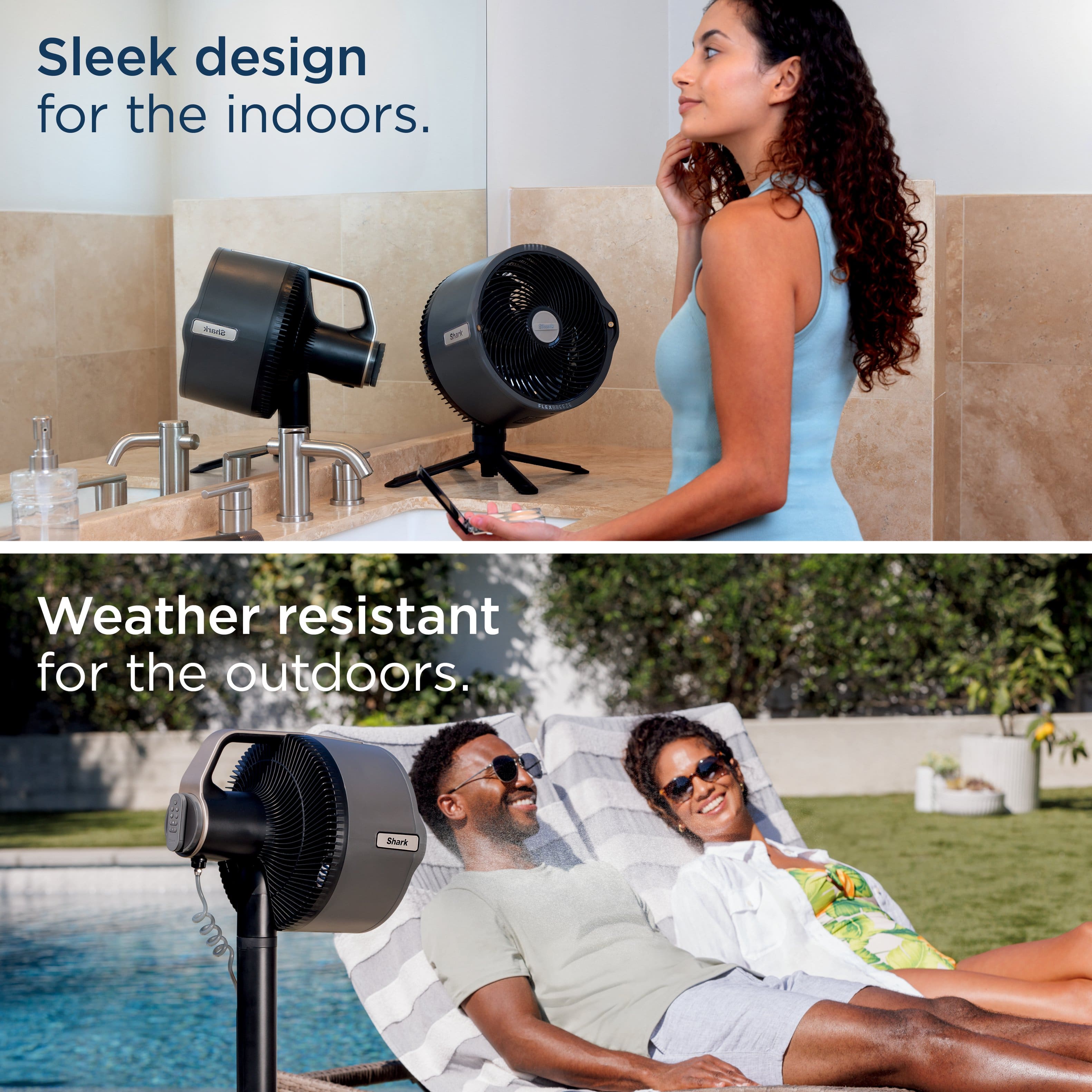 Sleek design for the indoors. Weather resistant for the outdoors.