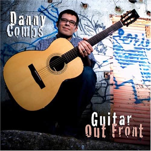 Danny Combs - Guitar Out Front  - COMPACT DISCS