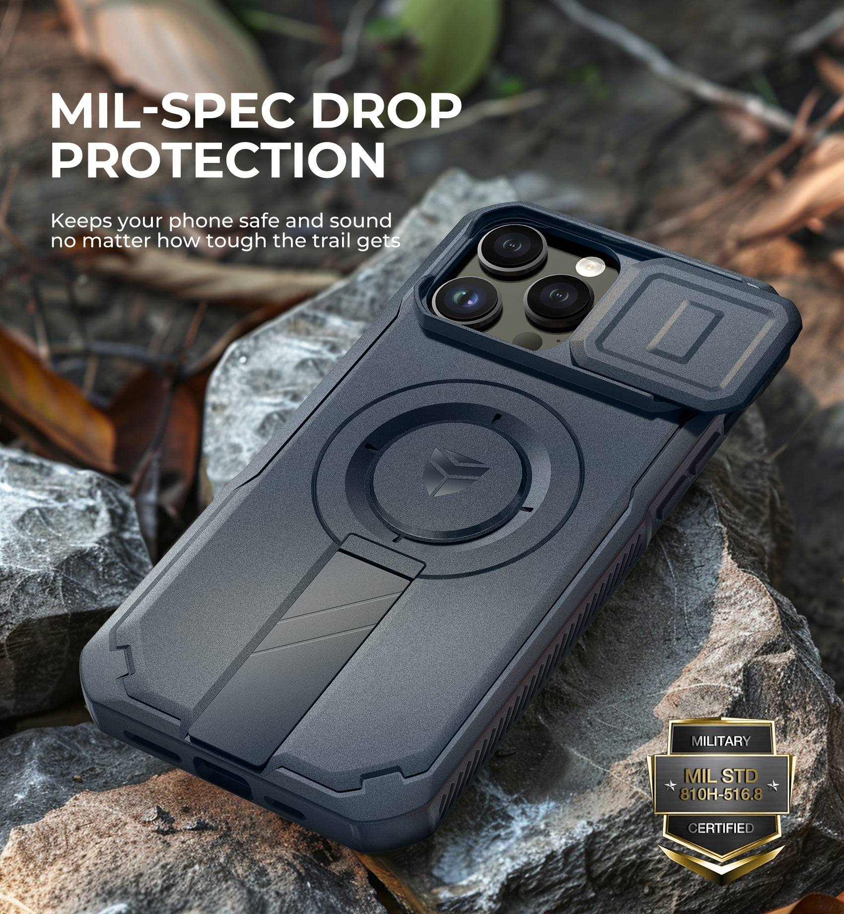 MIL-SPEC DROP PROTECTION  
Keeps your phone safe and sound no matter how tough the trail gets  

MILITARY  
MIL STD 810H-516.8 CERTIFIED