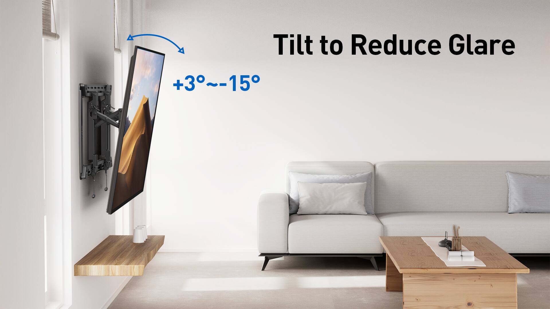 Tilt to Reduce Glare  
+3°~-15°