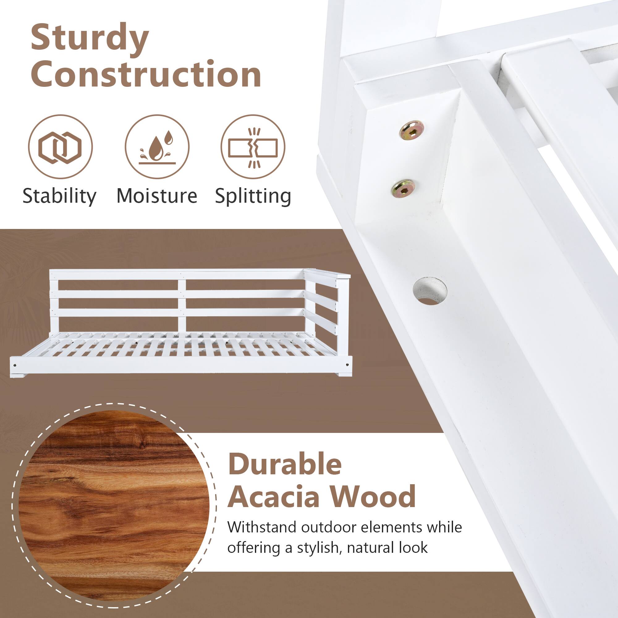 Sturdy Construction  
- Stability  
- Moisture  
- Splitting  

Durable Acacia Wood  
Withstand outdoor elements while offering a stylish, natural look