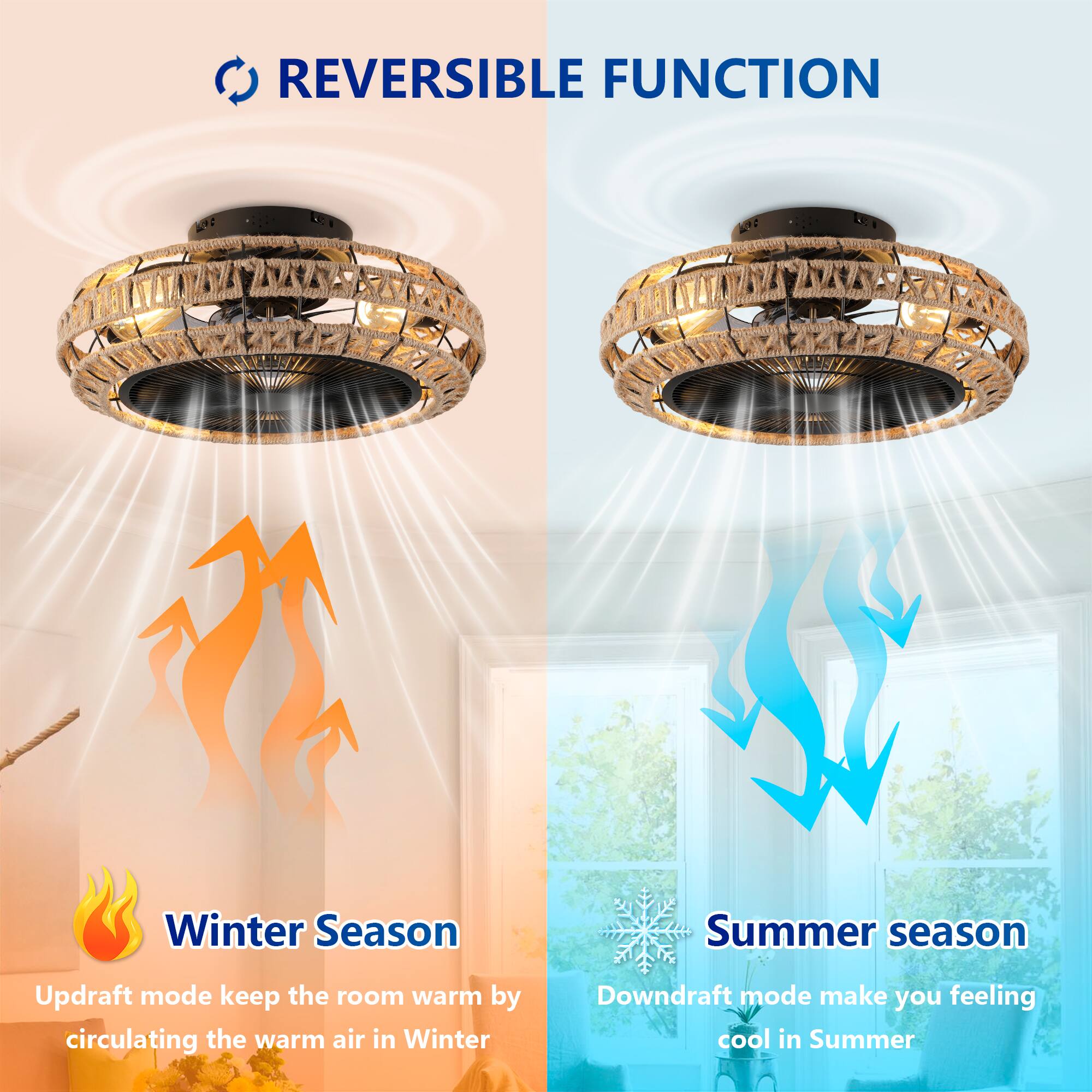 REVERSIBLE FUNCTION

Winter Season  
Updraft mode keeps the room warm by circulating the warm air in Winter

Summer Season  
Downdraft mode makes you feel cool in Summer