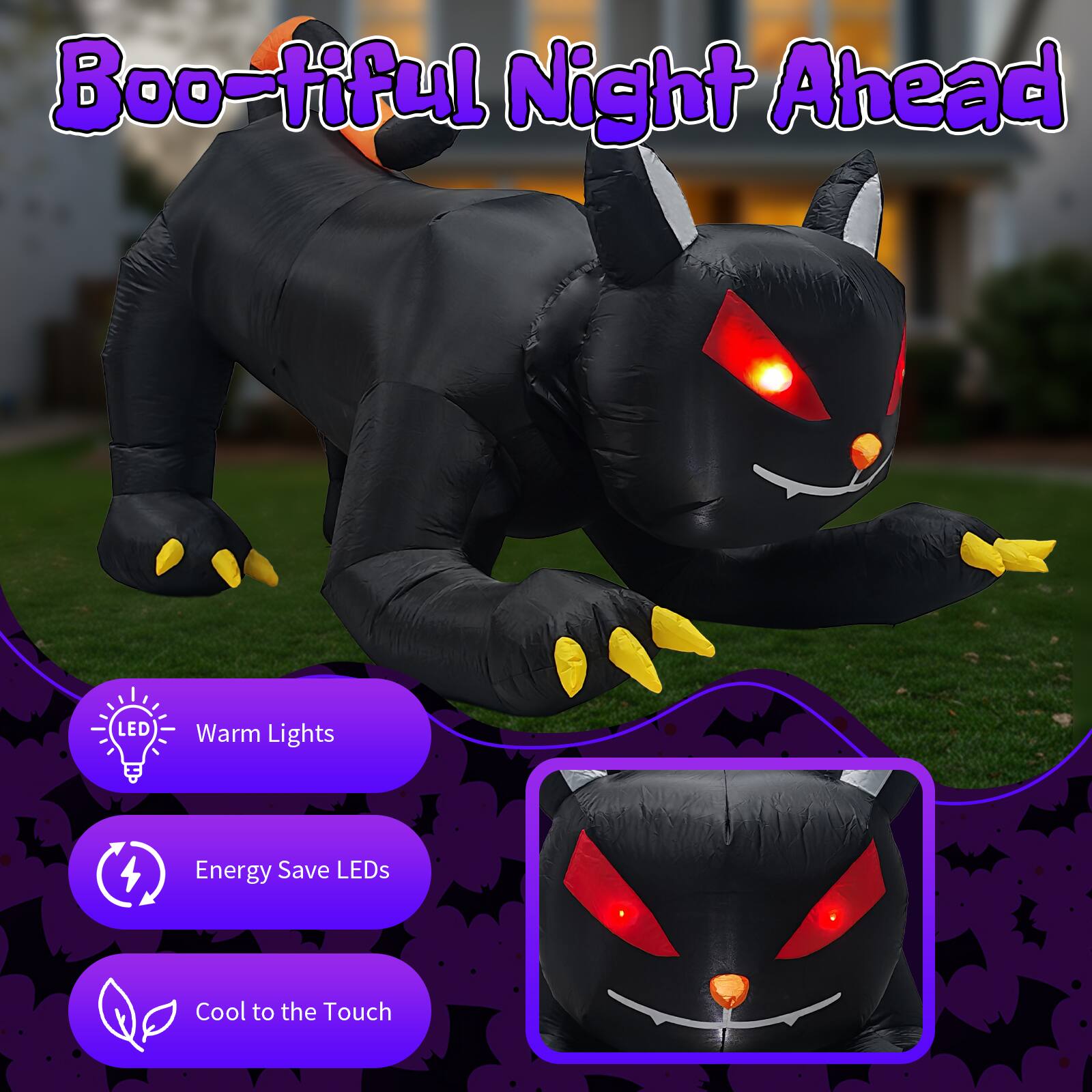 Boo-tiful Night Ahead

LED
Warm Lights
4
Energy Save LEDs
Cool to the Touch