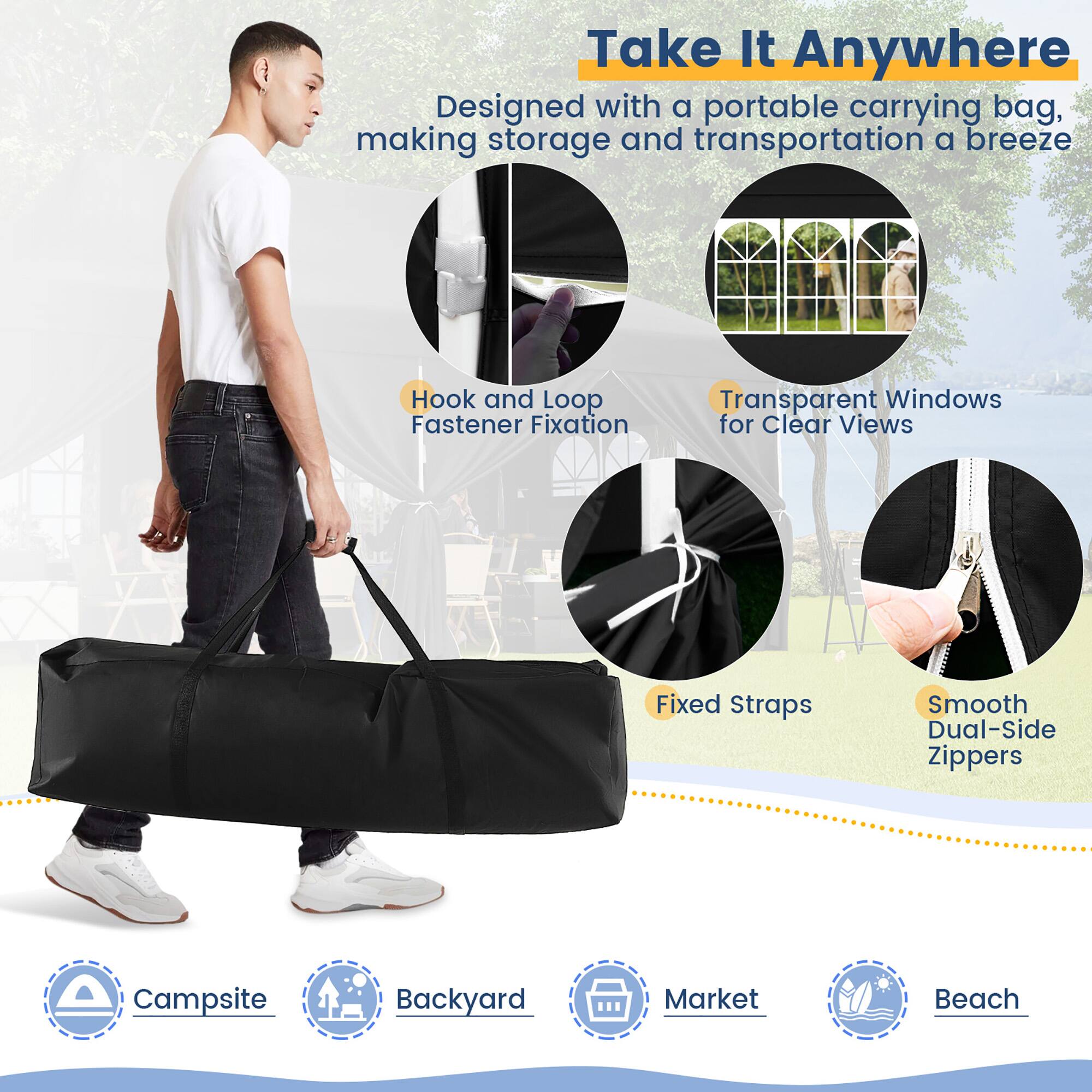 Take It Anywhere  
Designed with a portable carrying bag, making storage and transportation a breeze.  
- Hook and Loop Fastener Fixation  
- Transparent Windows for Clear Views  
- Fixed Straps  
- Smooth Dual-Side Zippers  
- Campsite  
- Backyard  
- Market  
- Beach