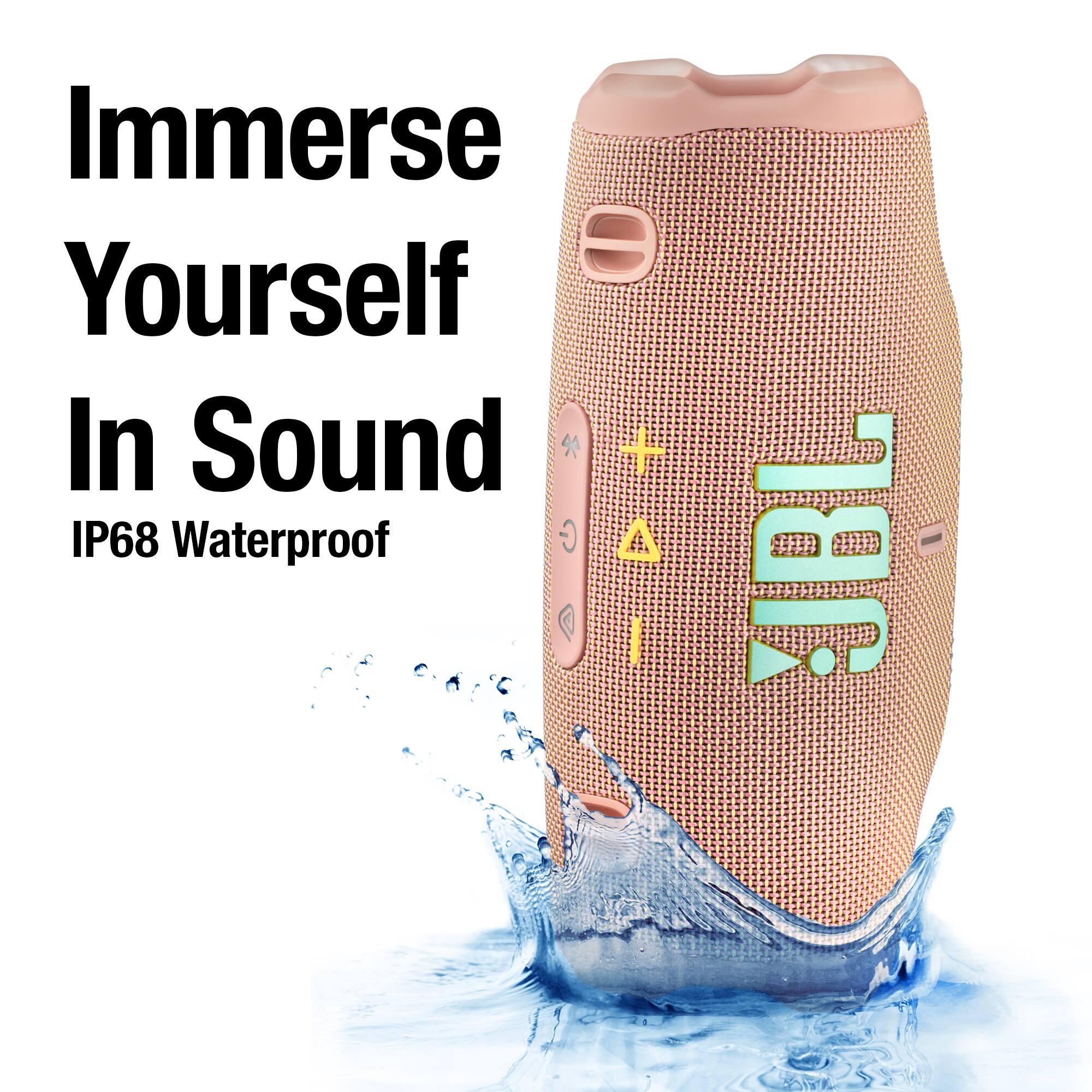Immerse Yourself In Sound  
IP68 Waterproof
