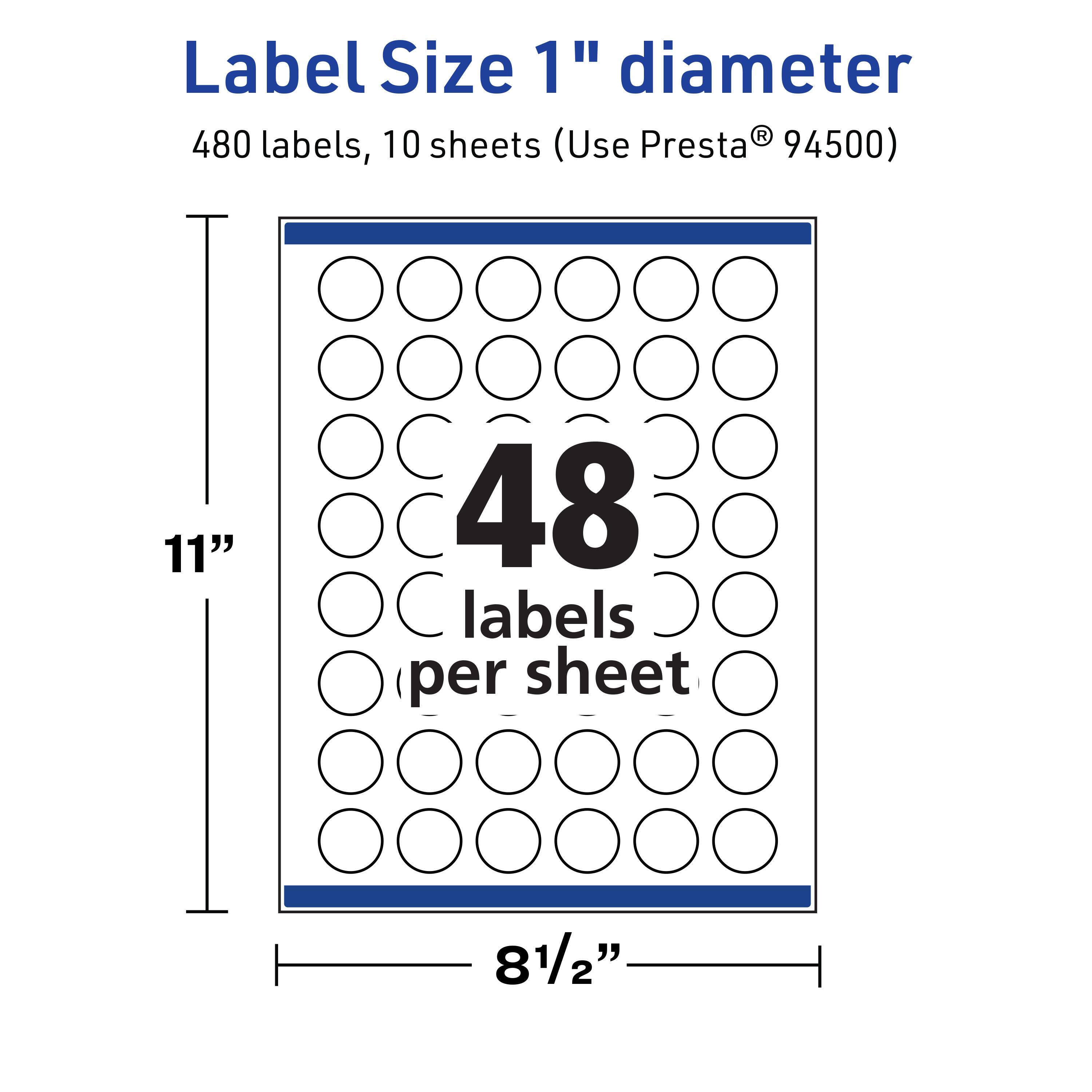 Label Size 1" diameter  
480 labels, 10 sheets (Use Presta® 94500)  
11"  
48 labels per sheet  
8½"