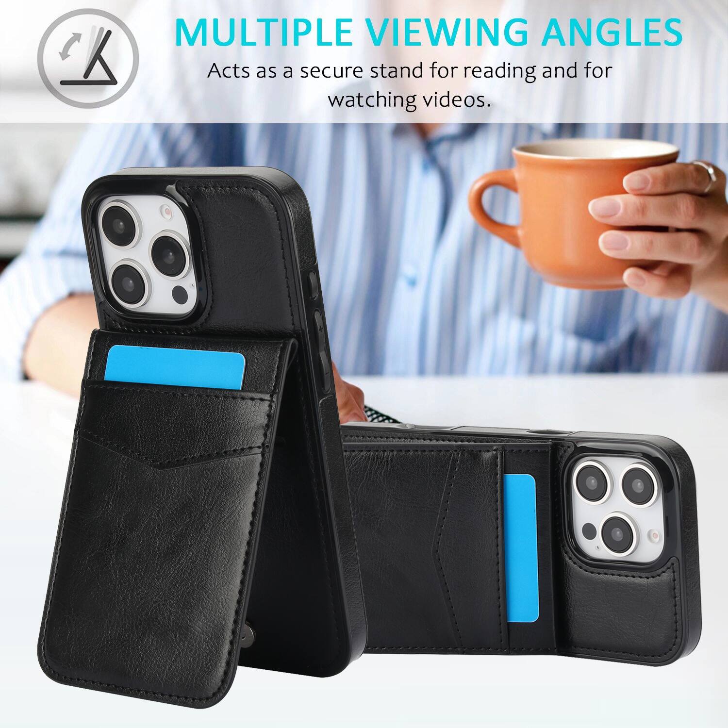 MULTIPLE VIEWING ANGLES  
Acts as a secure stand for reading and for watching videos.