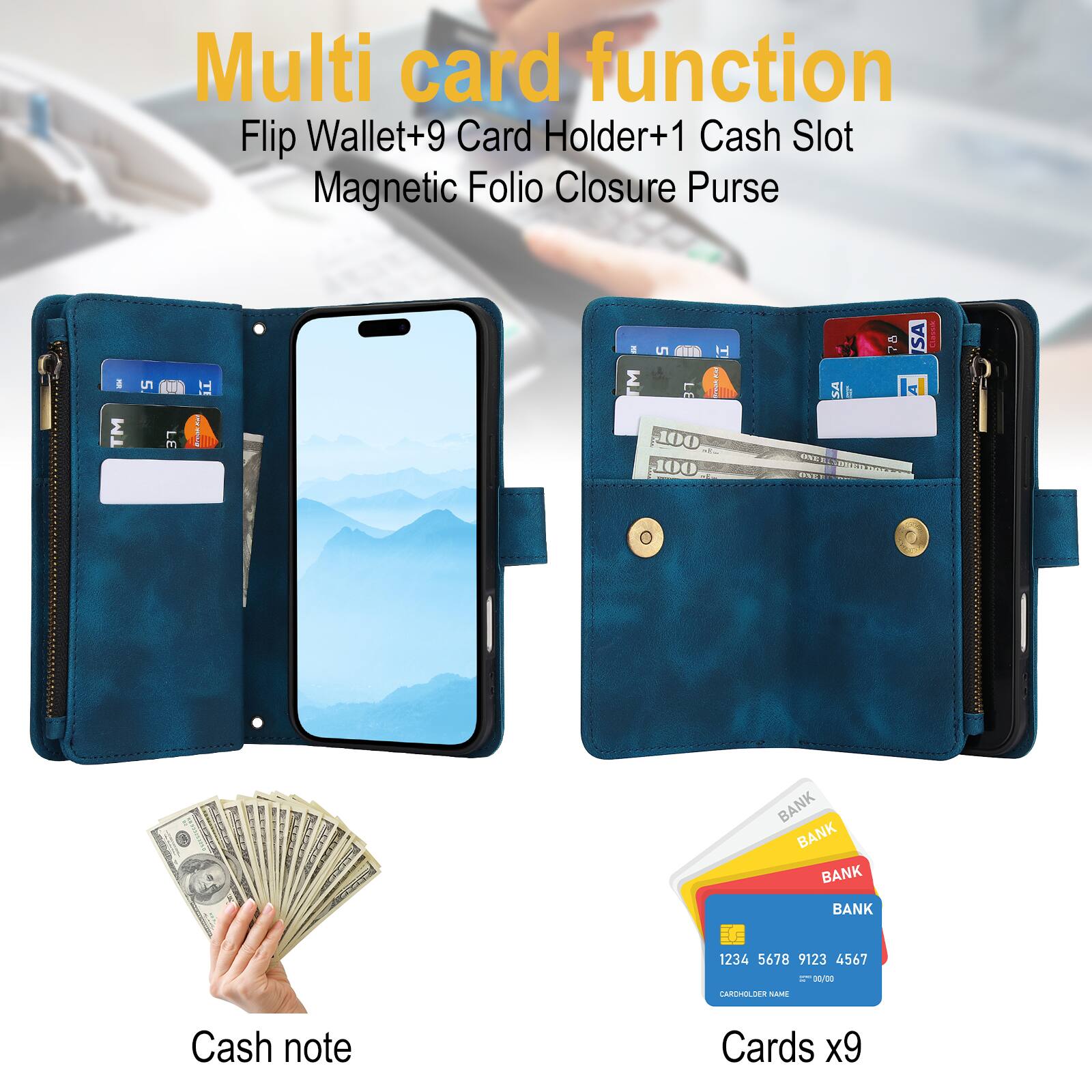 Multi card function  
Flip Wallet+9 Card Holder+1 Cash Slot Magnetic Folio Closure Purse  

Cash note  
Cards x9