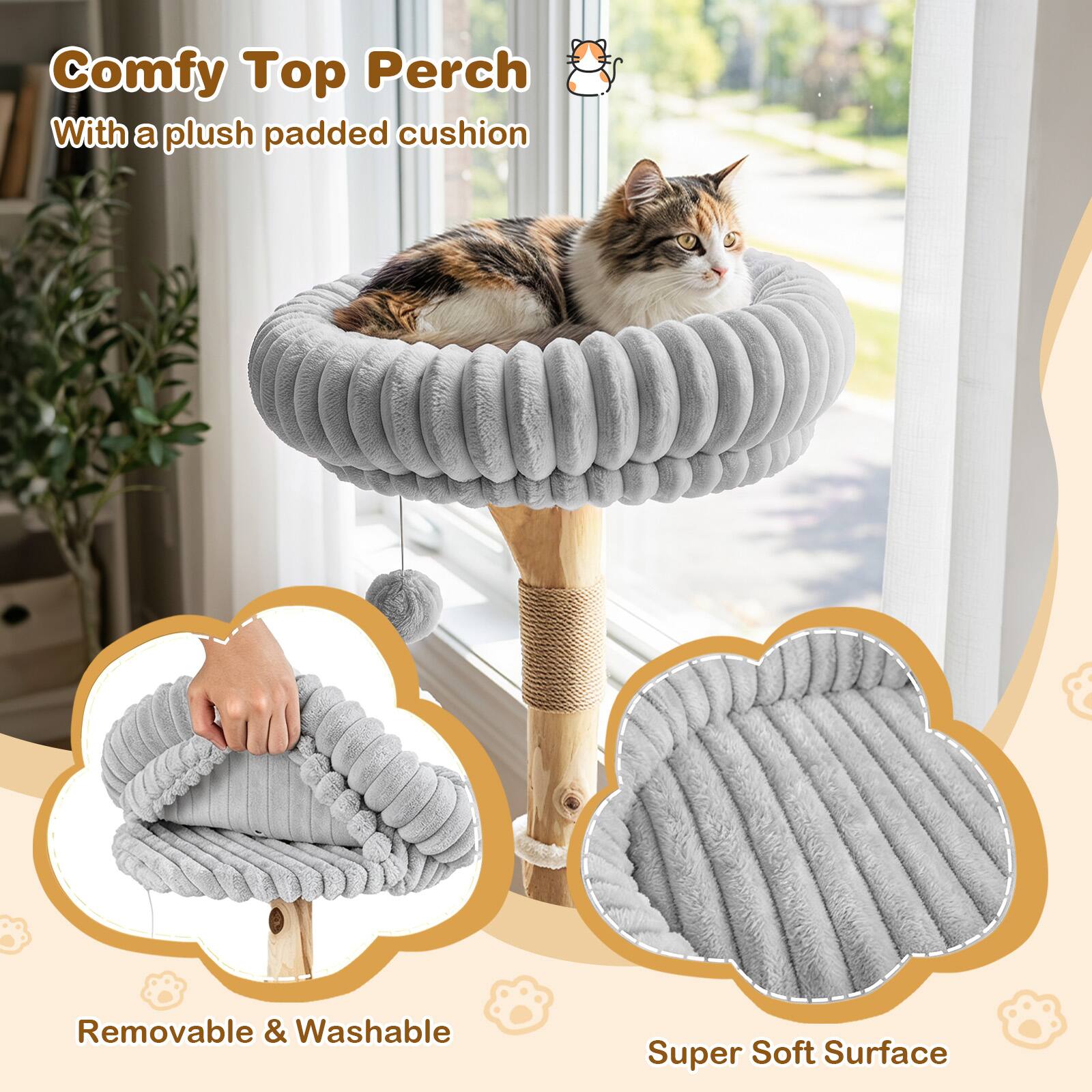 Comfy Top Perch  
With a plush padded cushion  

Removable & Washable  

Super Soft Surface