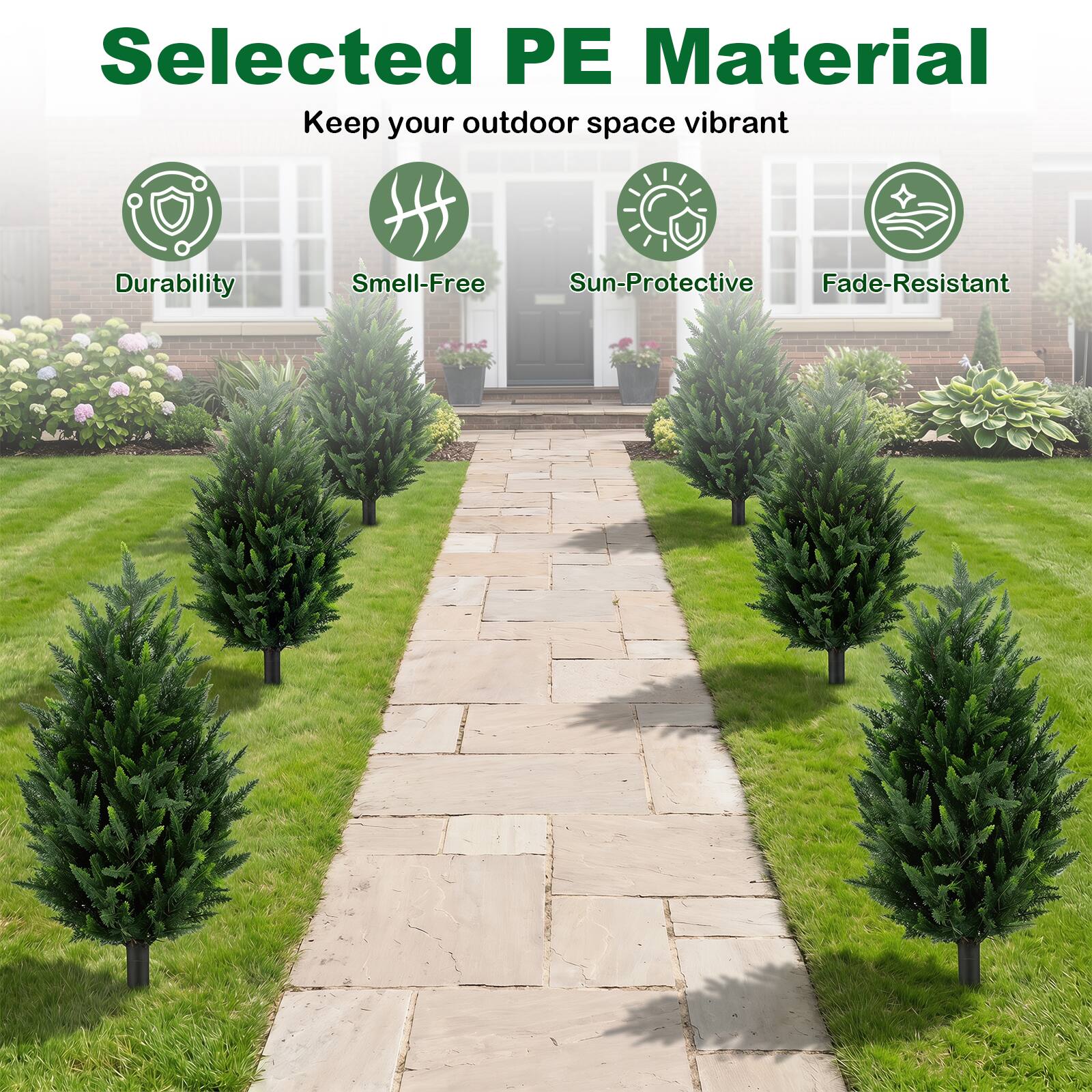 Selected PE Material  
Keep your outdoor space vibrant  
Durability  
Smell-Free  
Sun-Protective  
Fade-Resistant