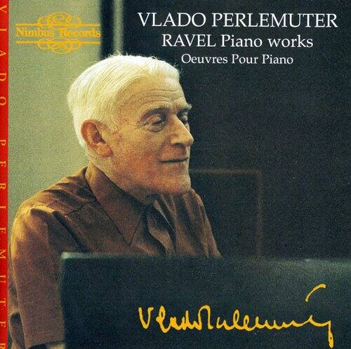 VLADO PERLEMUTER  
Nimbus Records  
RAVEL Piano works  
Oeuvres Pour Piano  

VLADO PERLEMUTER