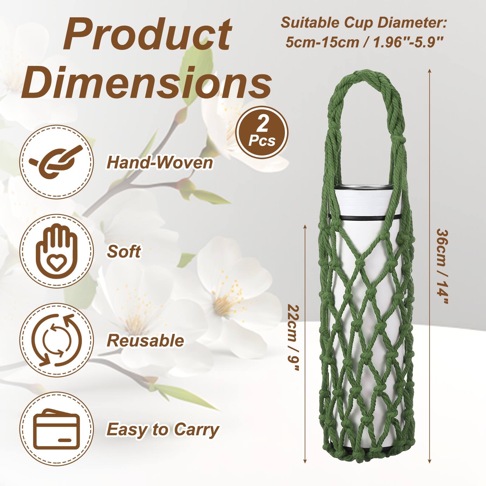 Suitable Cup Diameter: 5cm-15cm / 1.96"-5.9"  
Dimensions:  
- 2 Pcs  
- Hand-Woven  
- Soft  
- Reusable  
- Easy to Carry  
- 22cm / 9"  
- 36cm / 14"