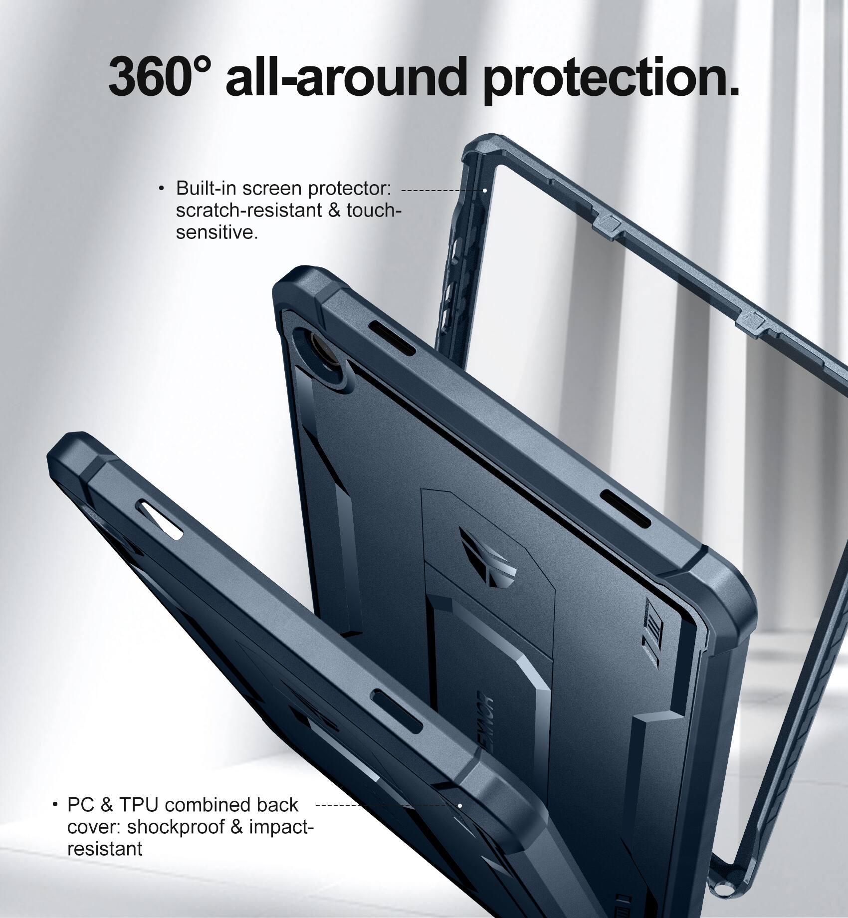 360° all-around protection.

- Built-in screen protector: scratch-resistant & touch-sensitive.
- PC & TPU combined back cover: shockproof & impact-resistant.