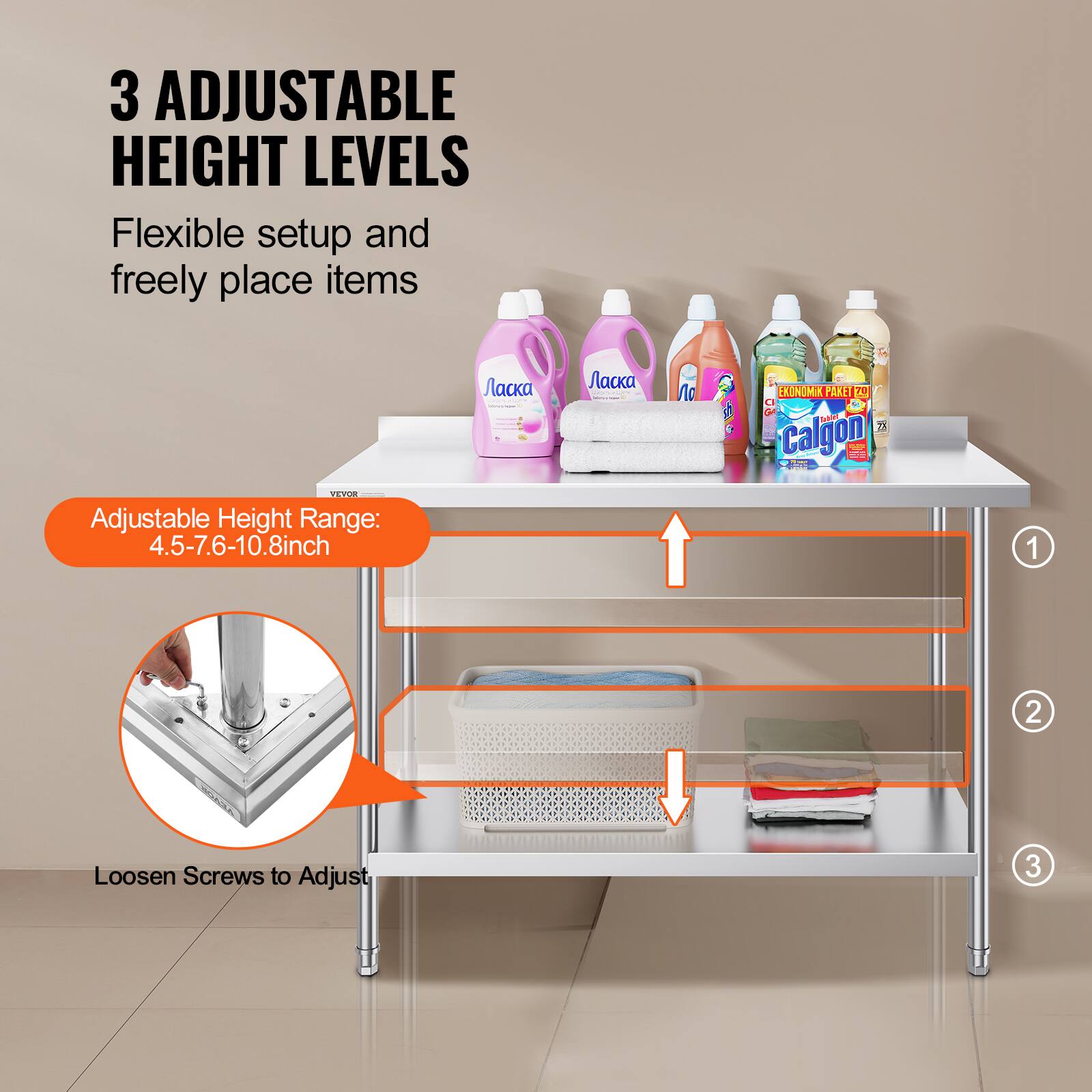 3 ADJUSTABLE HEIGHT LEVELS  
Flexible setup and freely place items  

Adjustable Height Range: 4.5-7.6-10.8 inch  

Loosen Screws to Adjust