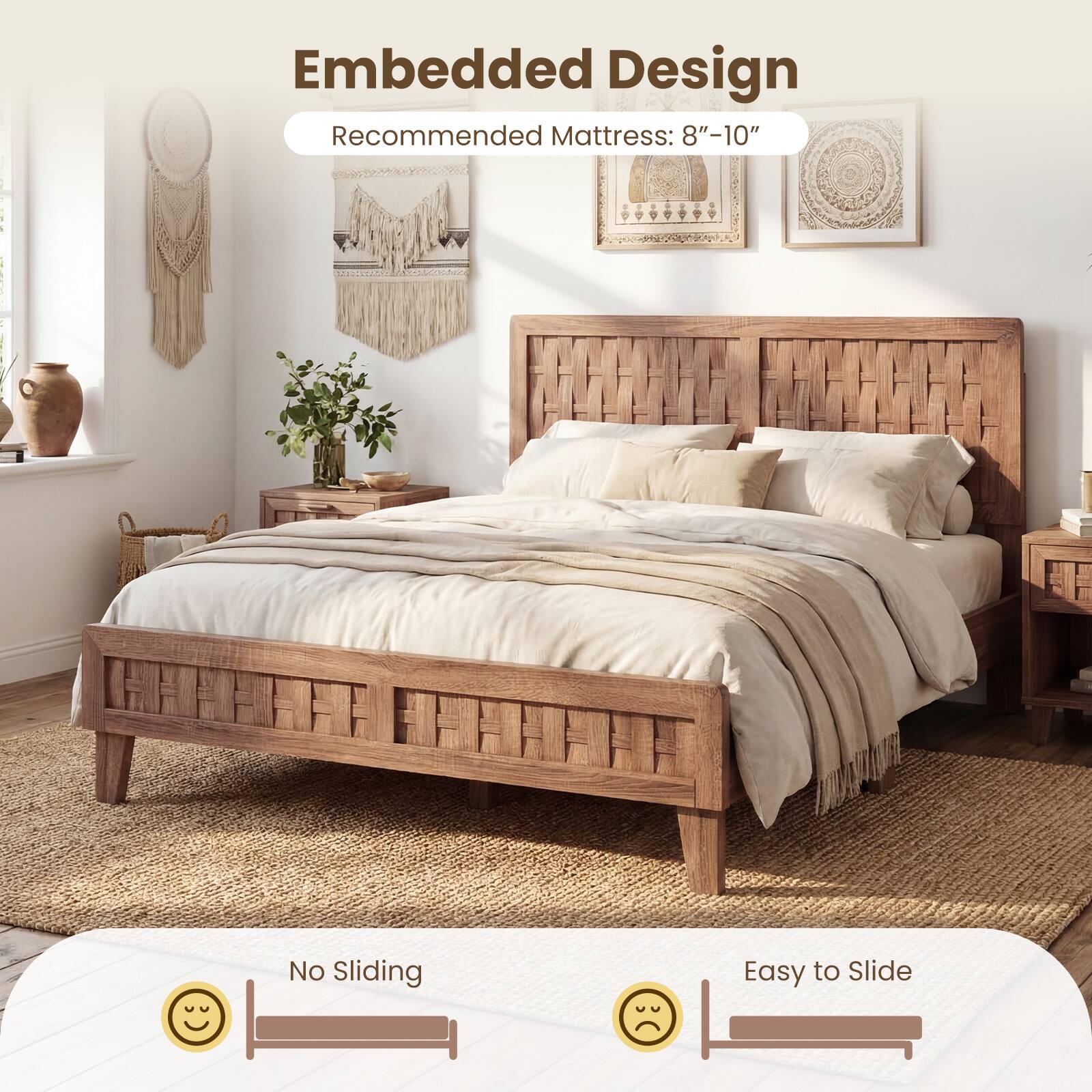 Embedded Design  
Recommended Mattress: 8"–10"  

No Sliding  
Easy to Slide
