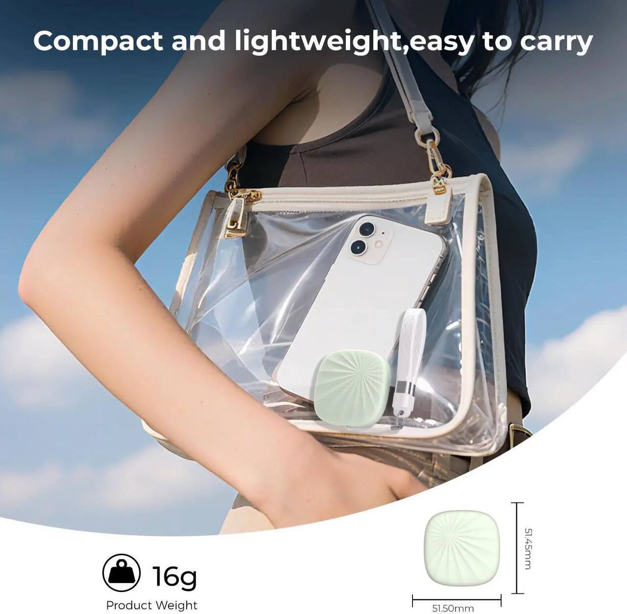 Compact and lightweight, easy to carry

16g Product Weight

51.50mm x 51.45mm