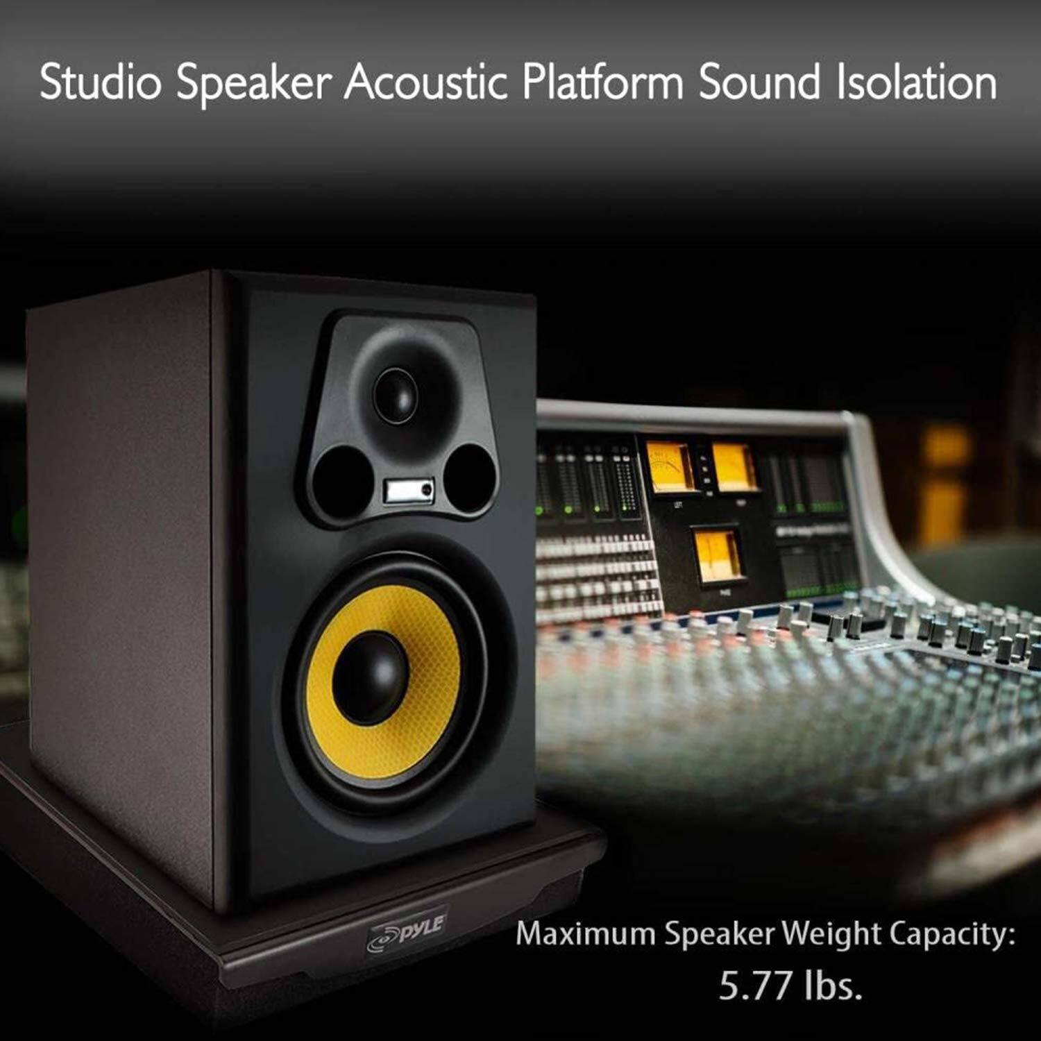Studio Speaker Acoustic Platform Sound Isolation  
Maximum Speaker Weight Capacity: 5.77 lbs.