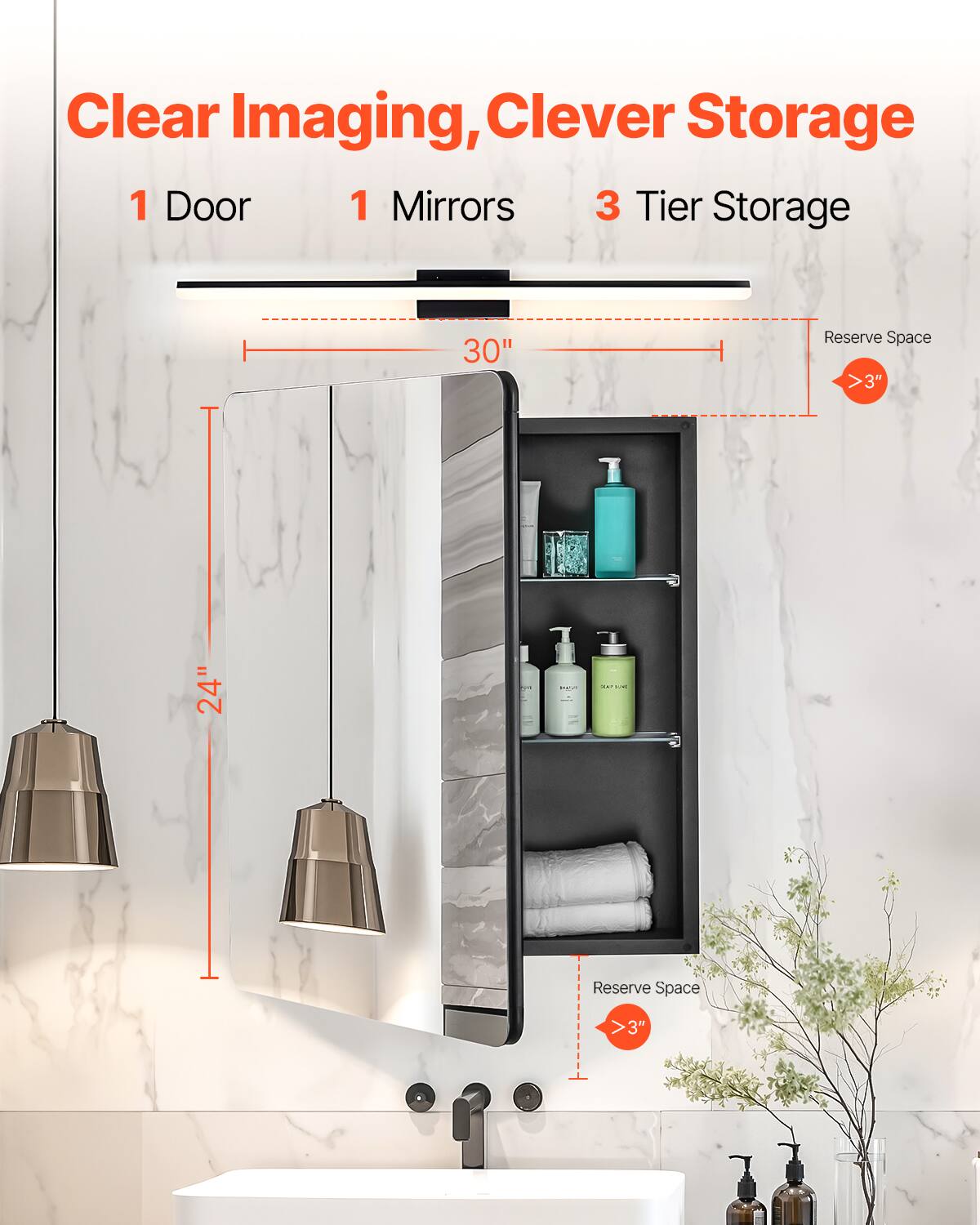 Clear Imaging, Clever Storage

1 Door  
1 Mirror  
3 Tier Storage  

30"  
24"  

Reserve Space >3"  
Reserve Space >3"