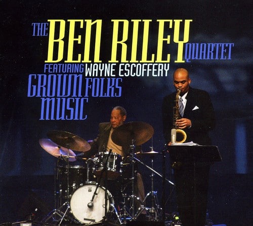 Ben Riley - Grown Folks Music  - COMPACT DISCS