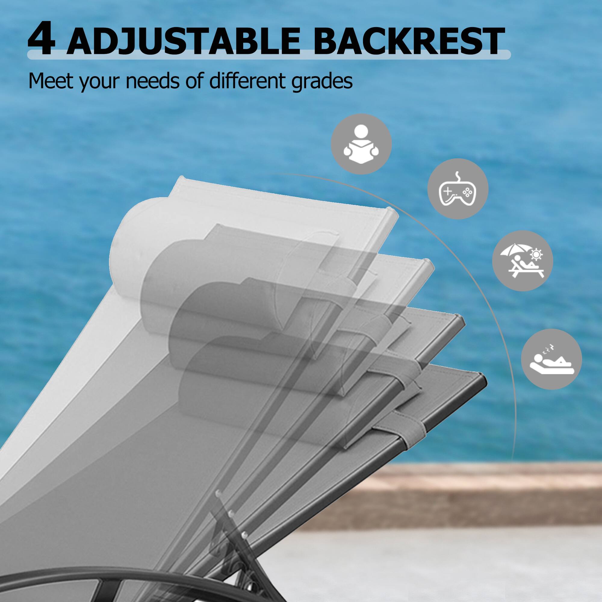4 Adjustable Backrest  
Meet your needs of different grades