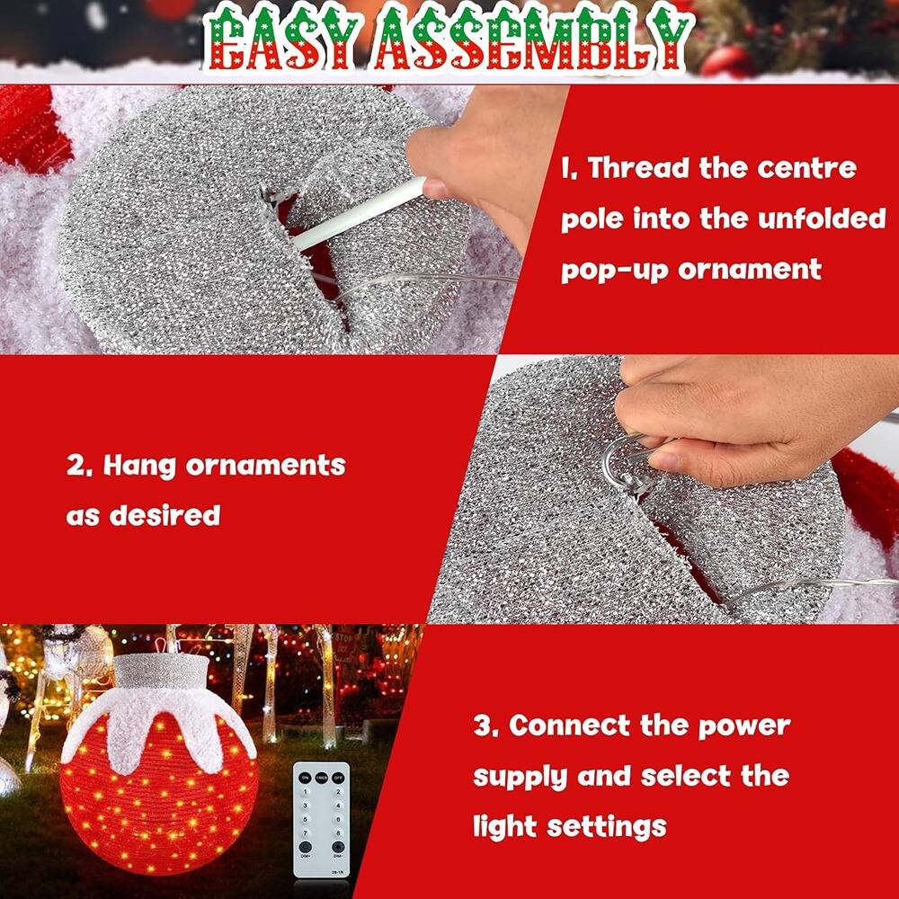 EASY ASSEMBLY

1. Thread the centre pole into the unfolded pop-up ornament

2. Hang ornaments as desired

3. Connect the power supply and select the light settings