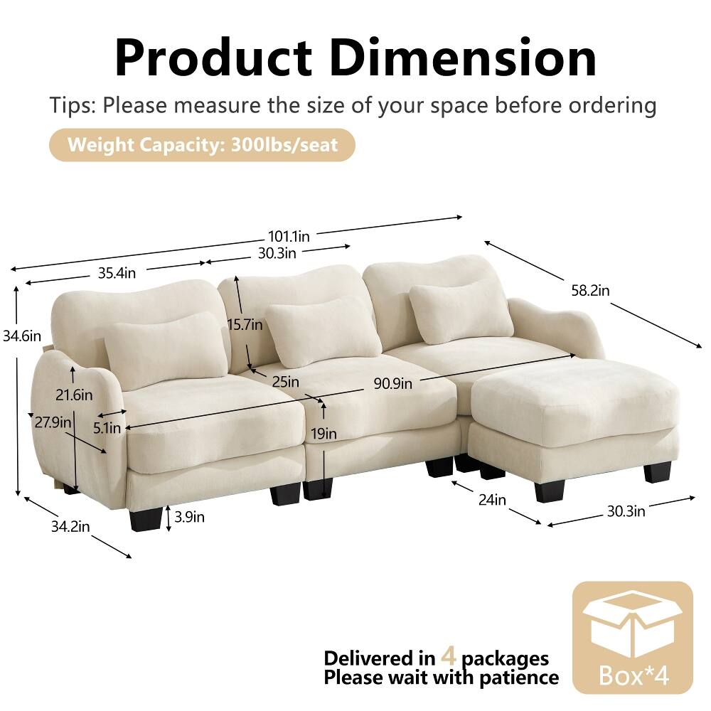 Product Dimension Tips: Please measure the size of your space before ordering  
Weight Capacity: 300lbs/seat  
35.4in  
101.1in  
30.3in  
58.2in  
34.6in  
15.7in  
21.6in  
25in  
90.9in  
27.9in  
5.1in  
19in  
34.2in  
3.9in  
24in  
30.3in  
Delivered in 4 packages  
Please wait with patience  
Box*4