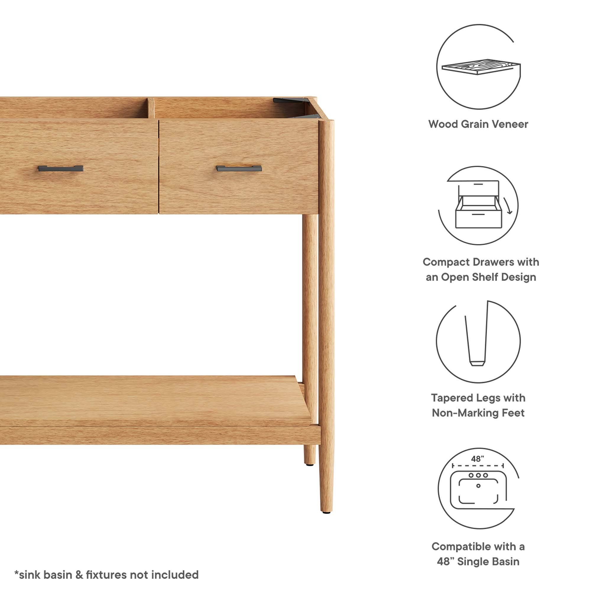 Wood Grain Veneer Compact Drawers with an Open Shelf Design  
Tapered Legs with Non-Marking Feet  
48"  
*Sink basin & fixtures not included  
Compatible with a 48" Single Basin