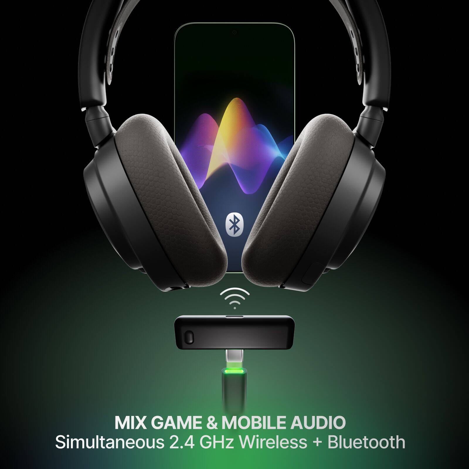MIX GAME & MOBILE AUDIO  
Simultaneous 2.4 GHz Wireless + Bluetooth