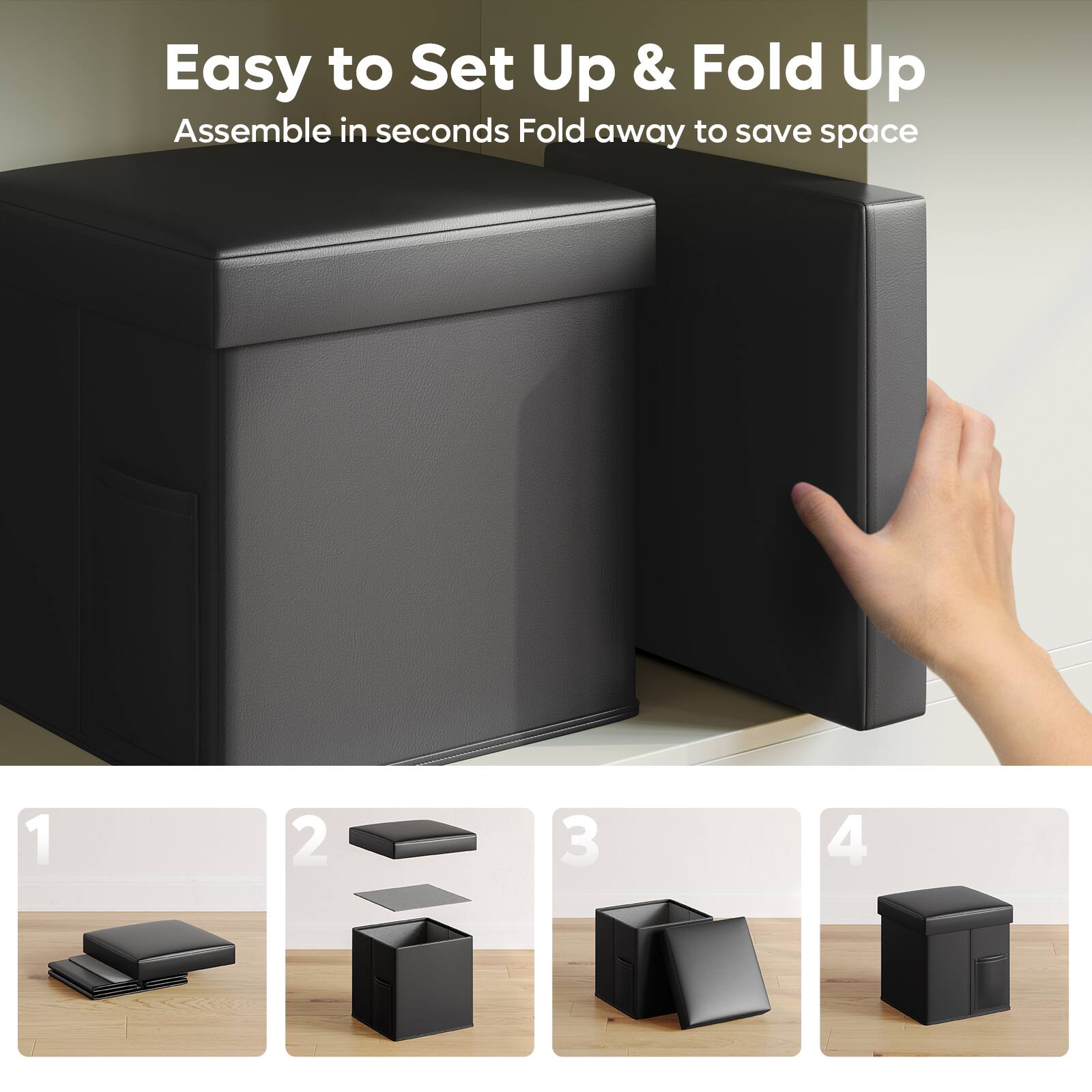 Easy to Set Up & Fold Up
Assemble in seconds
Fold away to save space
1 2 3 4
