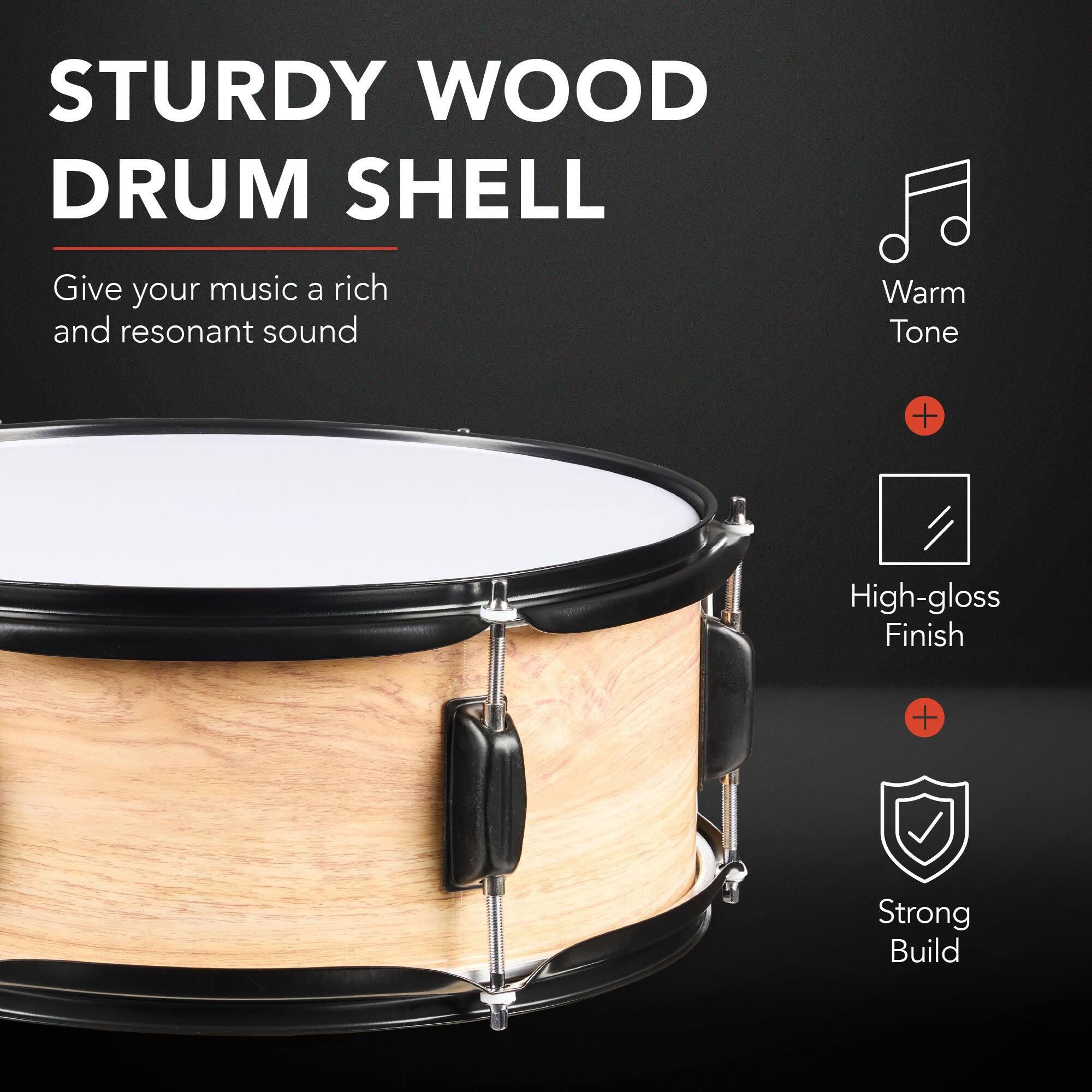STURDY WOOD DRUM SHELL

Give your music a rich and resonant sound

Warm Tone + High-gloss Finish + Strong Build