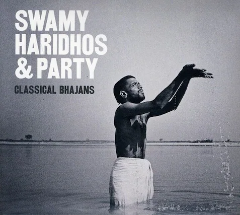 SWAMY HARIDHOS & PARTY
CLASSICAL BHAJANS