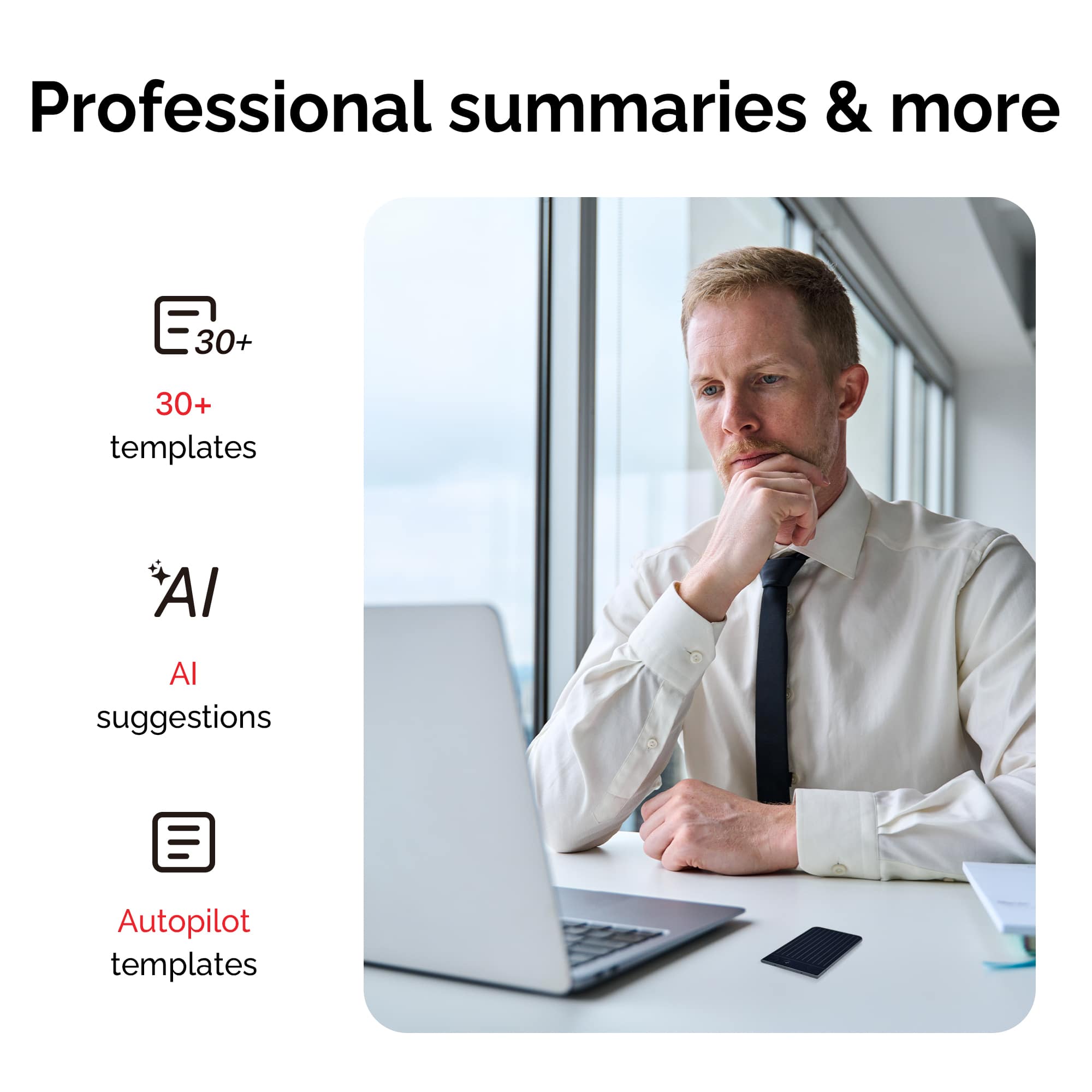 Professional summaries & more E3 30+ 30+ templates AI AI suggestions Autopilot templates