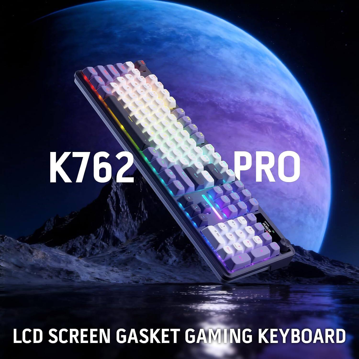 K762 PRO

LCD SCREEN GASKET GAMING KEYBOARD
