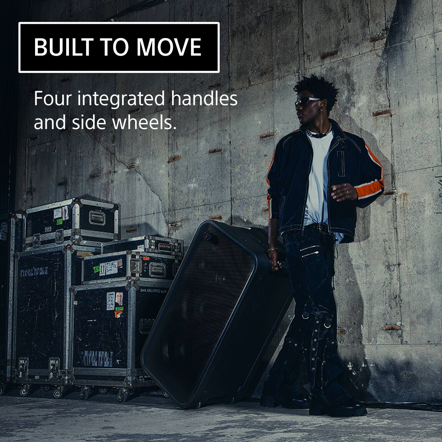 BUILT TO MOVE  
Four integrated handles and side wheels.
