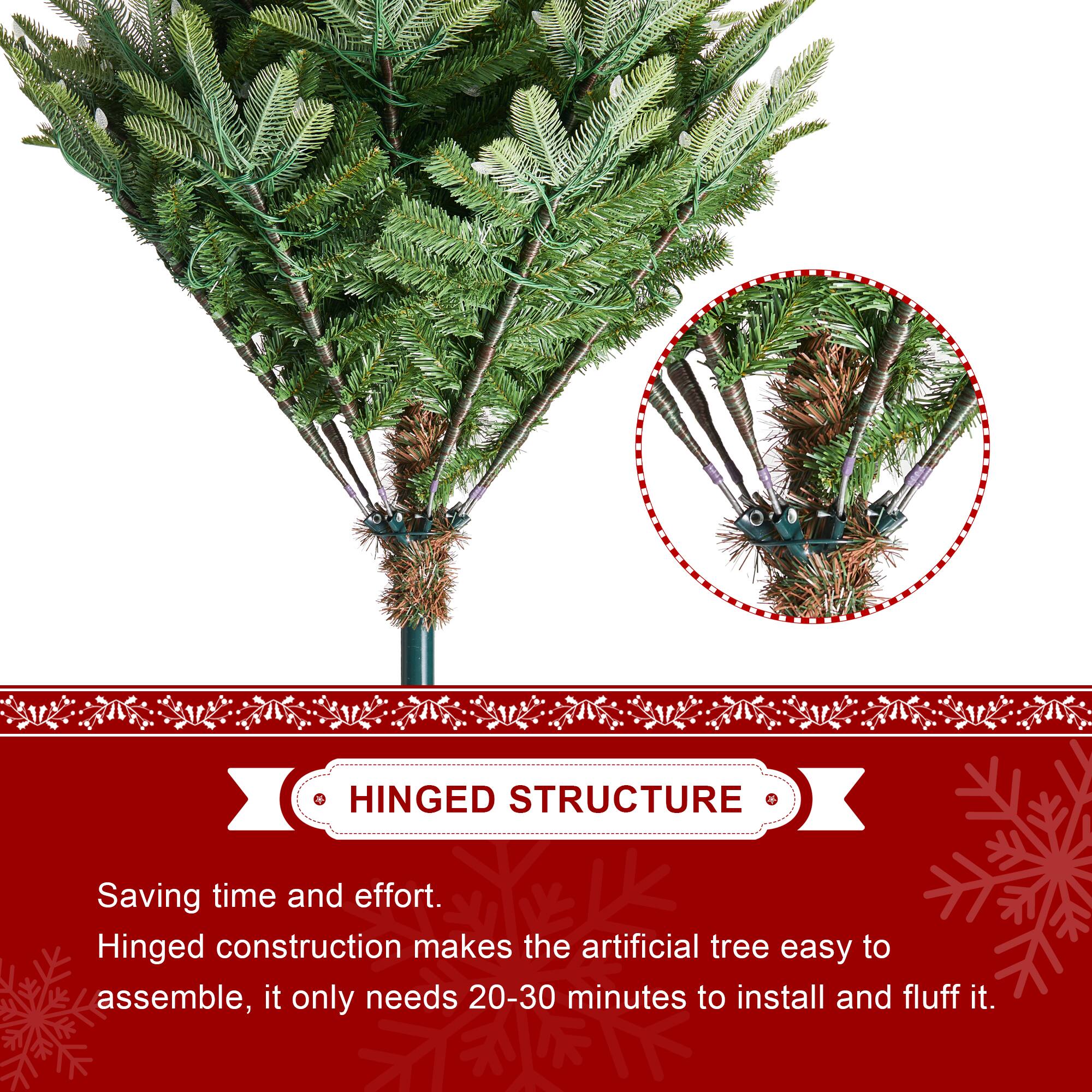 HINGED STRUCTURE

Saving time and effort. Hinged construction makes the artificial tree easy to assemble, it only needs 20-30 minutes to install and fluff it.