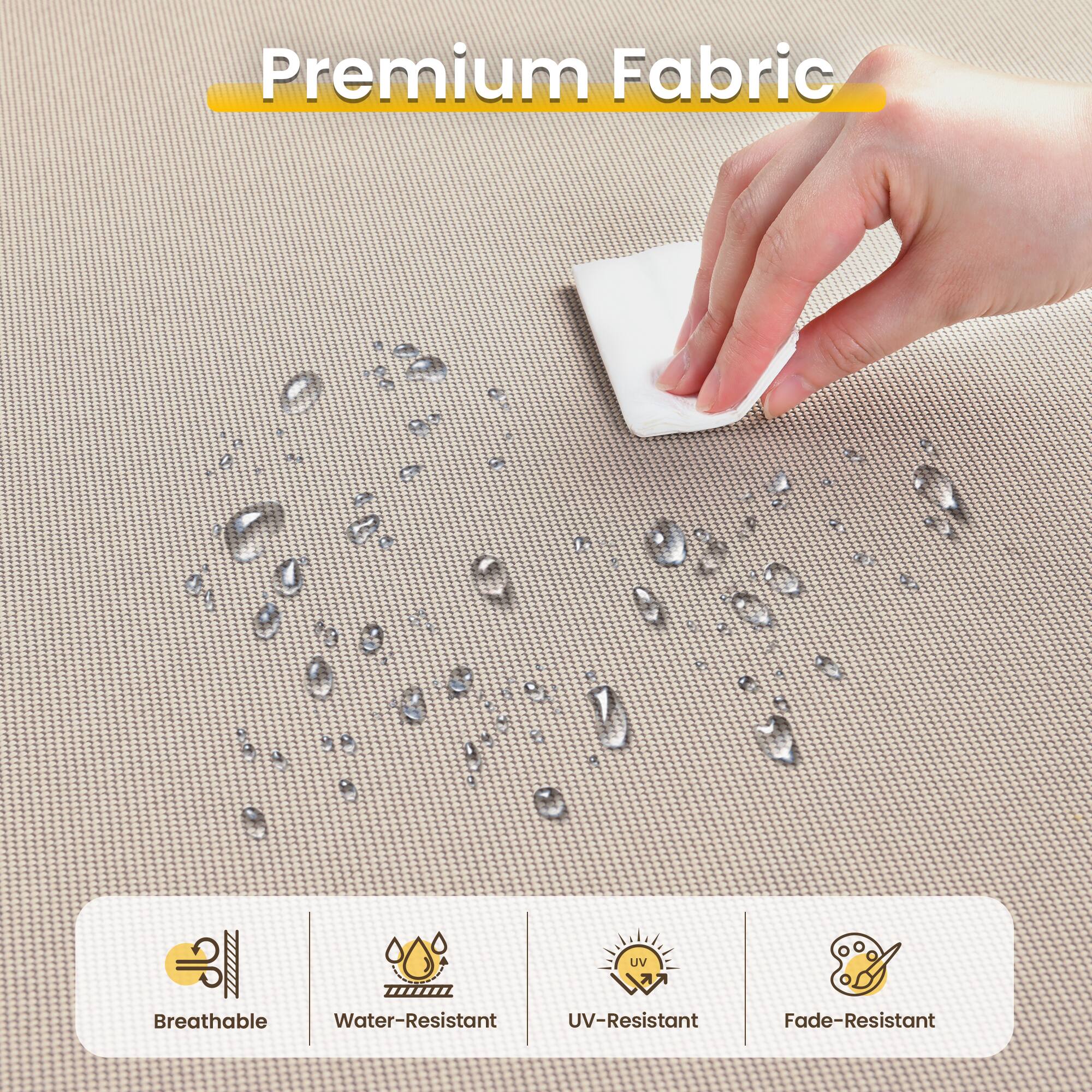 Premium Fabric

- Breathable
- Water-Resistant
- UV-Resistant
- Fade-Resistant