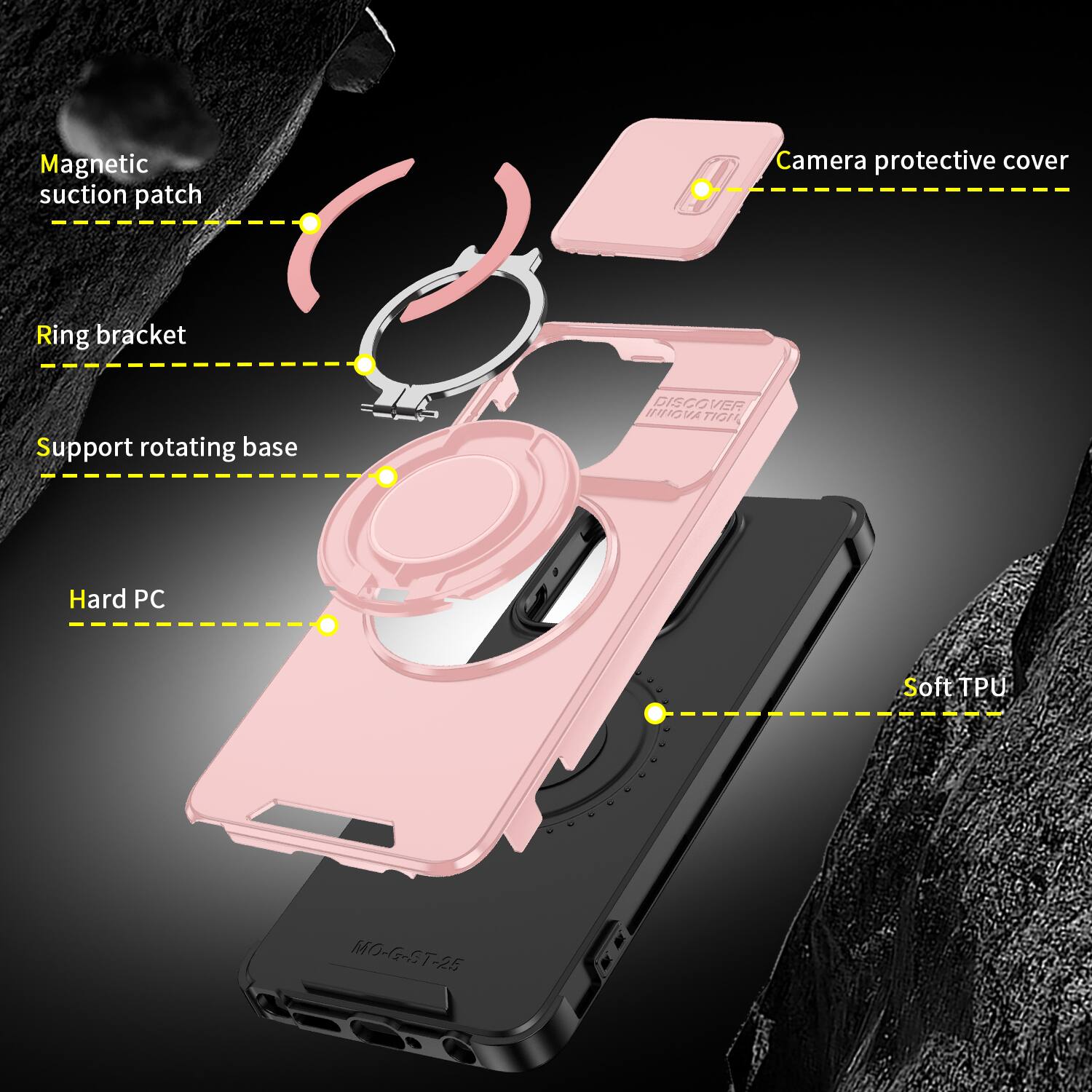 Magnetic suction patch  
Camera protective cover  
Ring bracket  
Support rotating base  
INNOVA DISCOVER INNOVATION  
Hard PC  
Soft TPU  
MO-G-ST-25